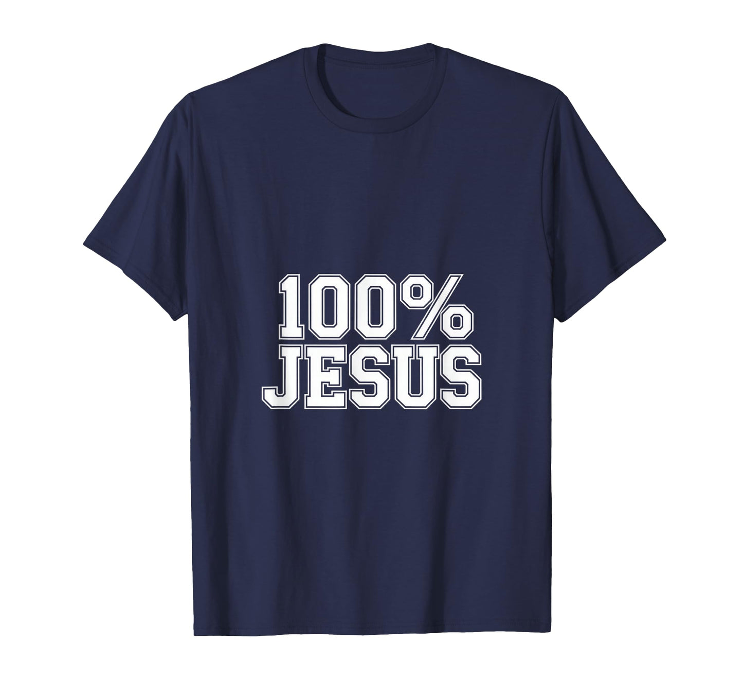 100% Jesus Christian Faith Statement Apparel Backprint T-Shirt