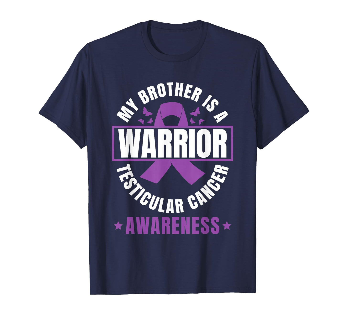 My Brother Is A Warrior Testicular Cancer Awareness Family T-Shirt
