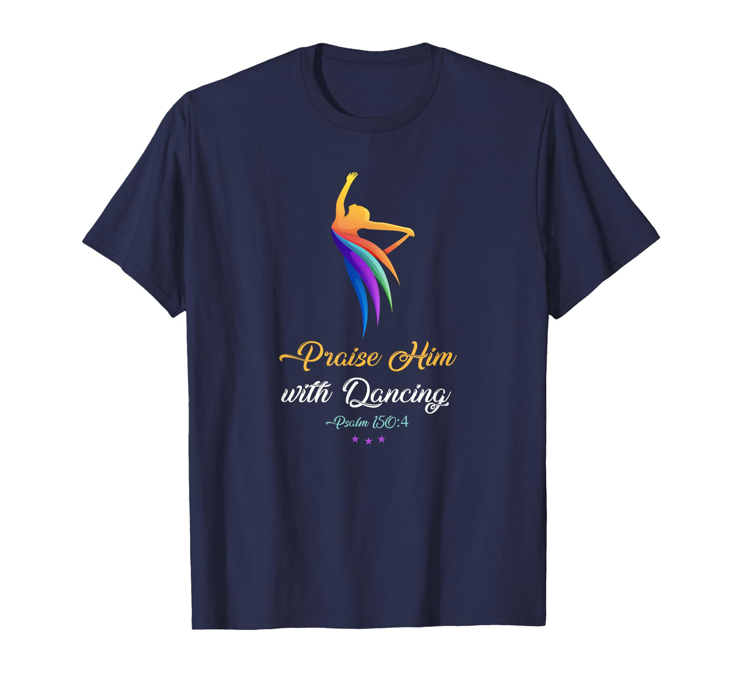 Praise Him with Dancing - Christian Worship Dancer Girl T-Shirt