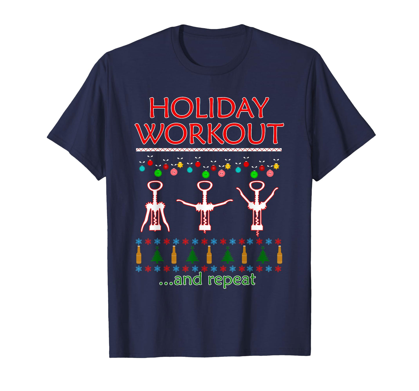 Holiday Workout Drink and Repeat Wine Lovers Christmas T-Shirt