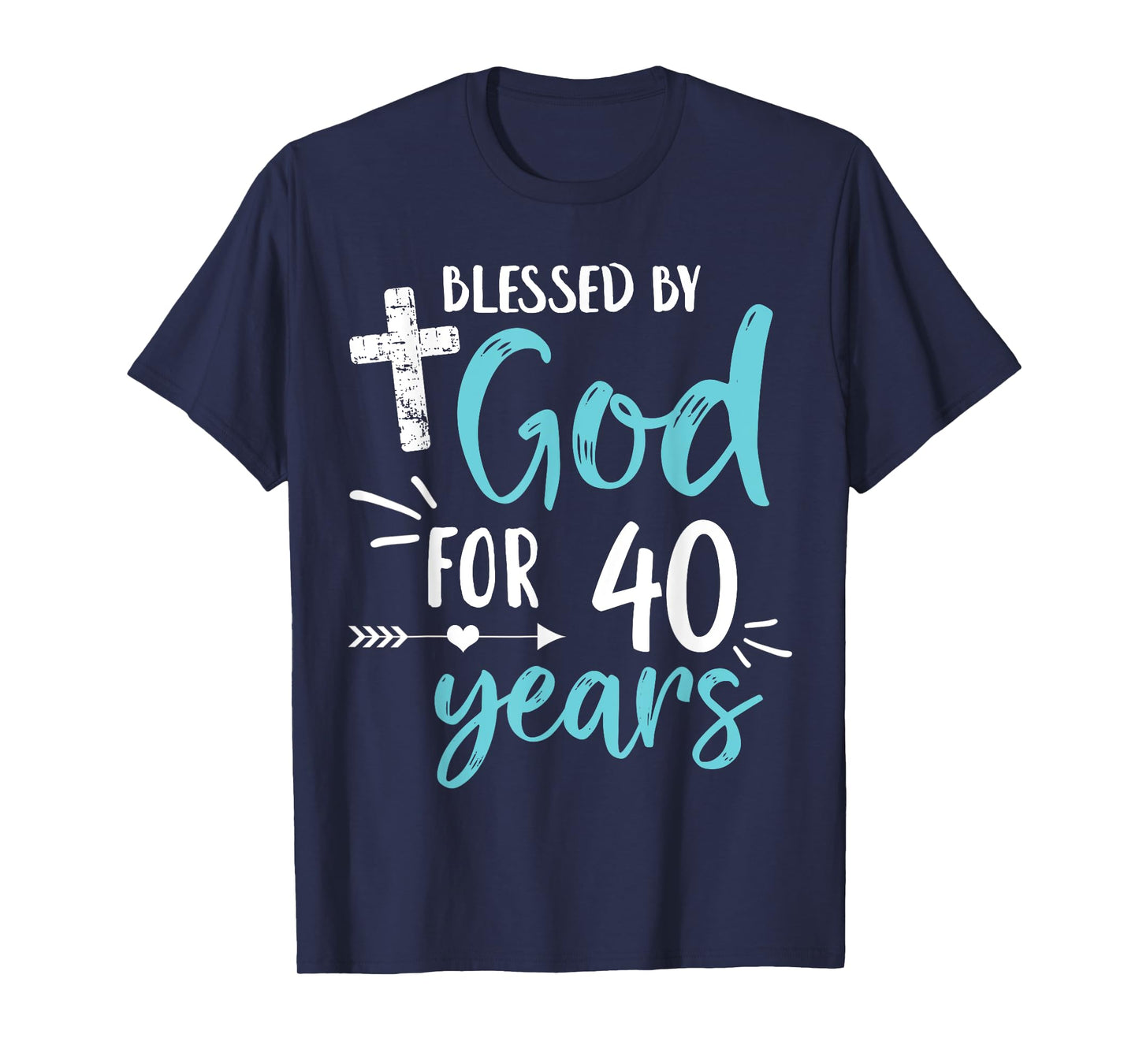 Blessed By God For 40 Years Cute Religious God's Grace T-Shirt