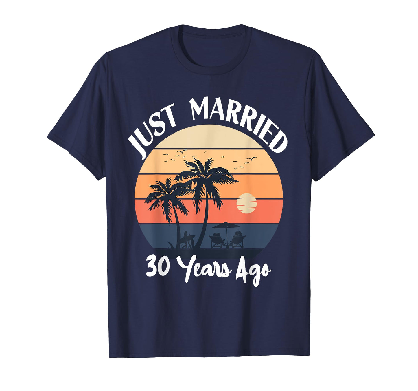 Just Married 30 Years 30th Wedding Anniversary Cruise T-Shirt