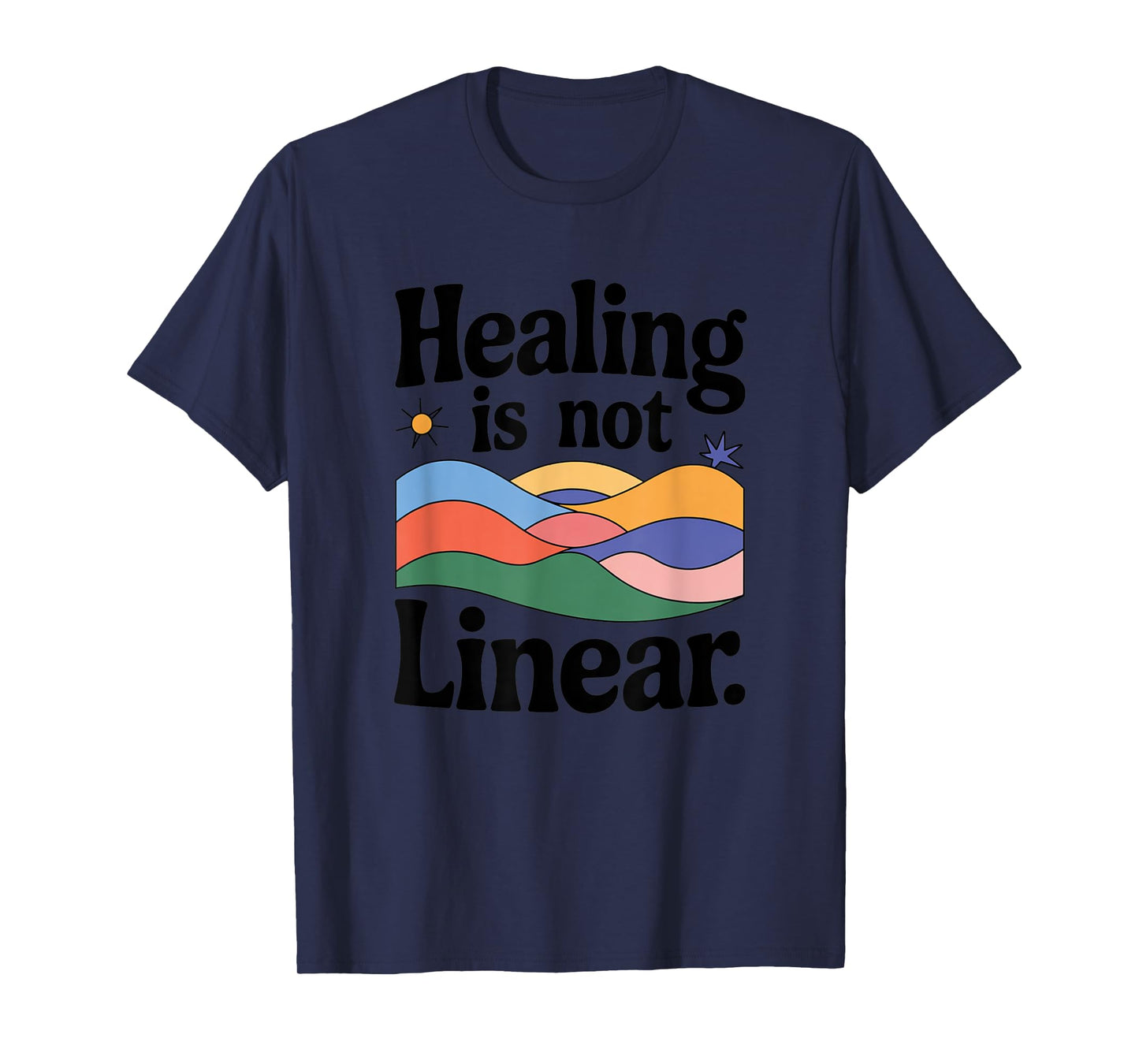 Healing is Not Linear Motivational Quote Inspiration T-Shirt