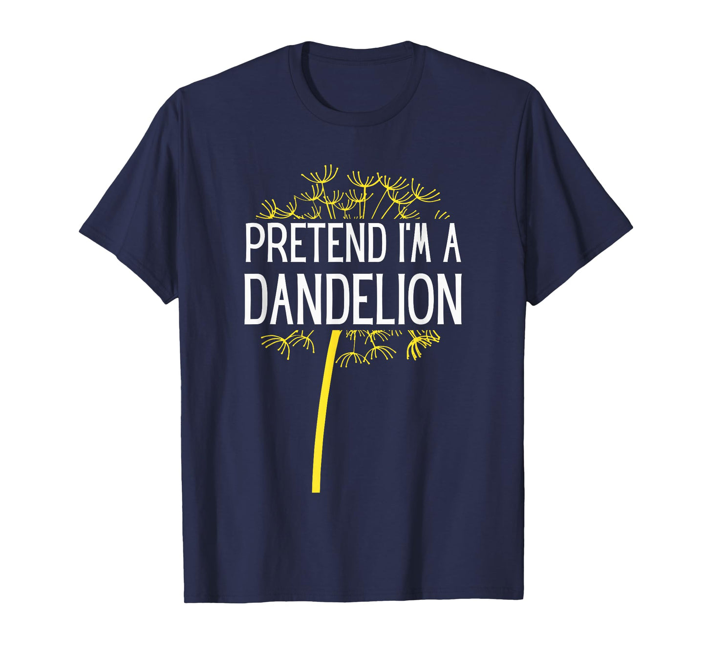 Pretend I'm A Dandelion Easy Halloween Costume T-Shirt