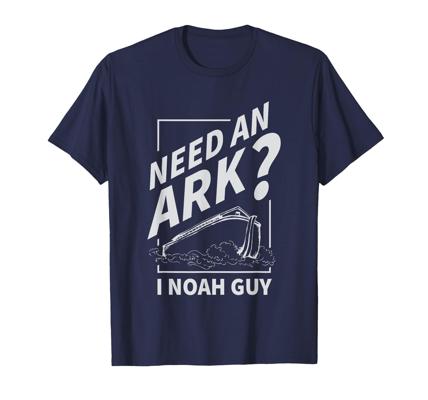 Need An Ark I Noah Guy Funny Christian Men Women Pun Humor T-Shirt