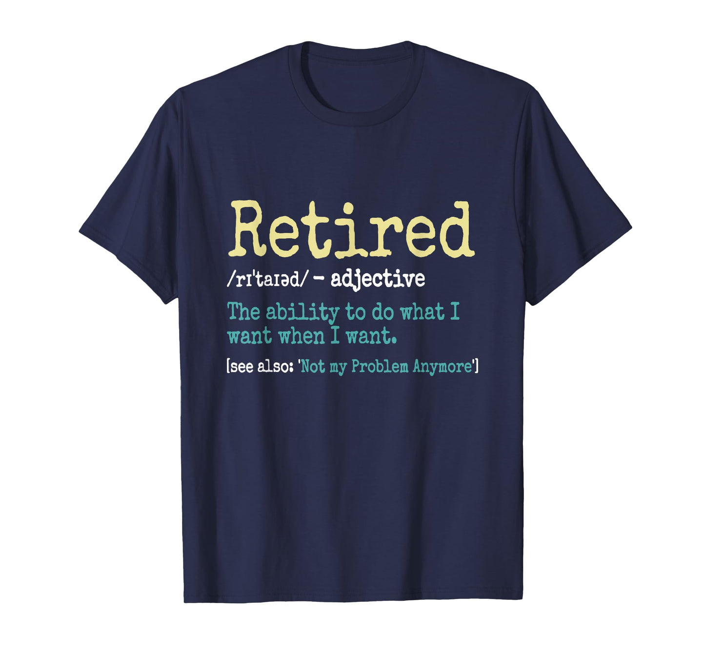 Funny Retired Definition Funny Retirement Gifts For Men T-Shirt