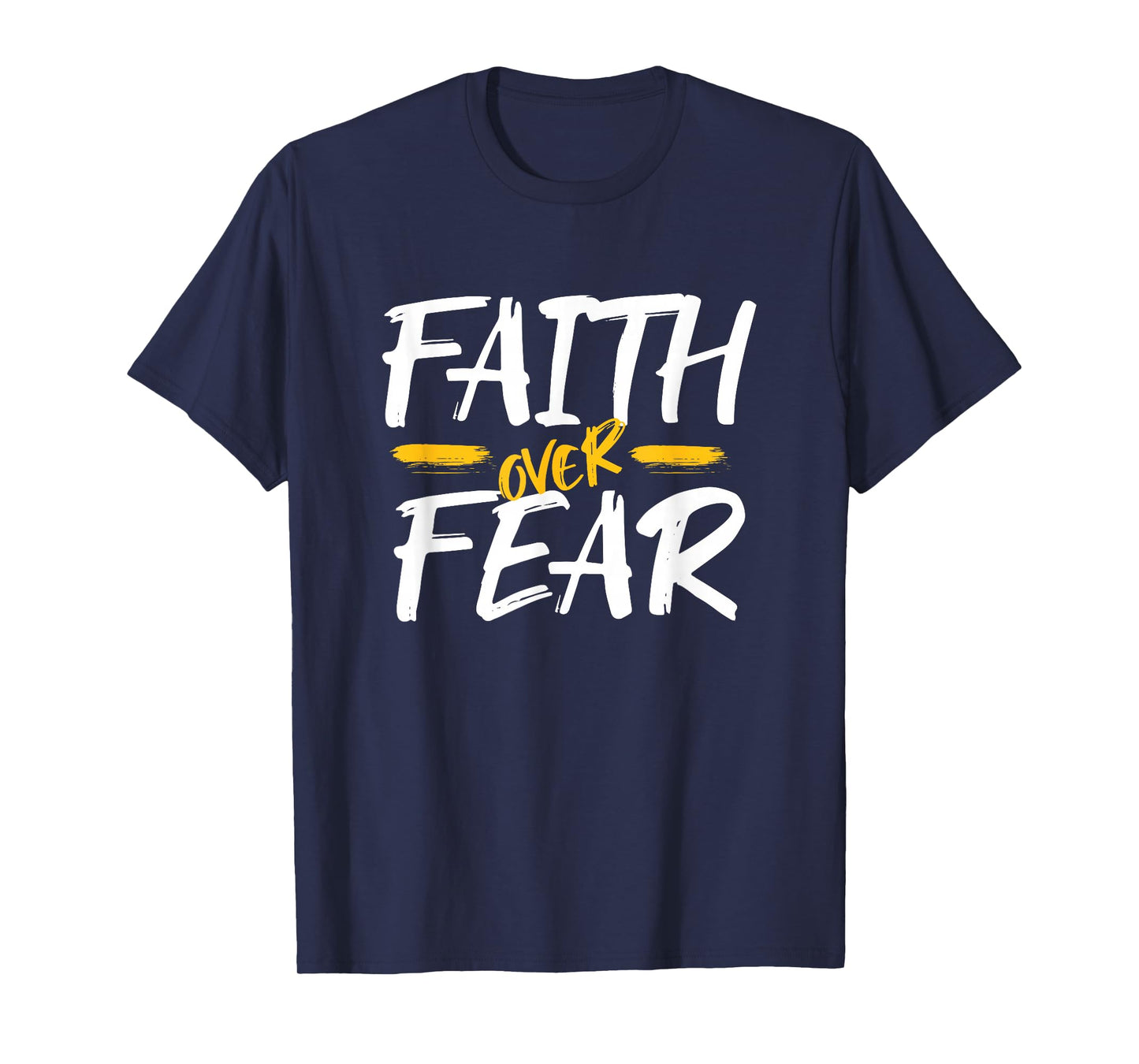 Faith Over Fear, Christian Saying T-Shirt