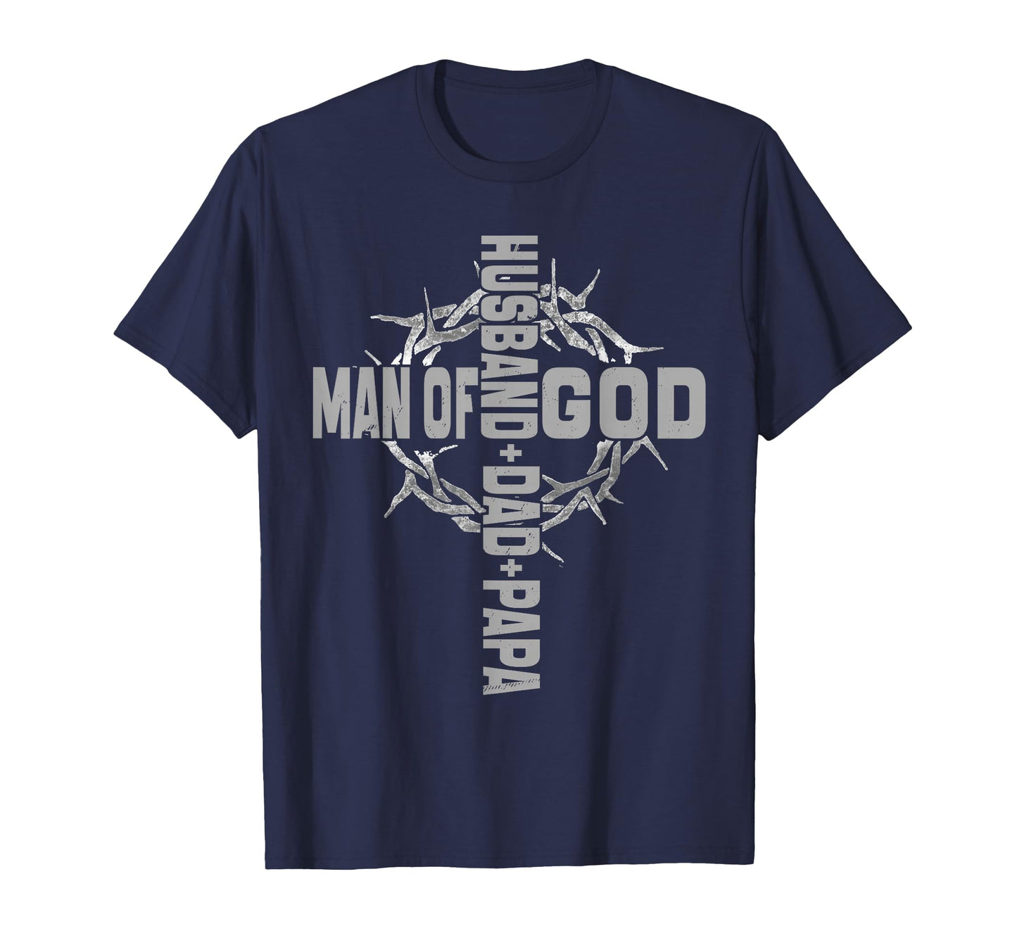 Man of God Religious Christian Cross Husband Dad Fathers Day T-Shirt