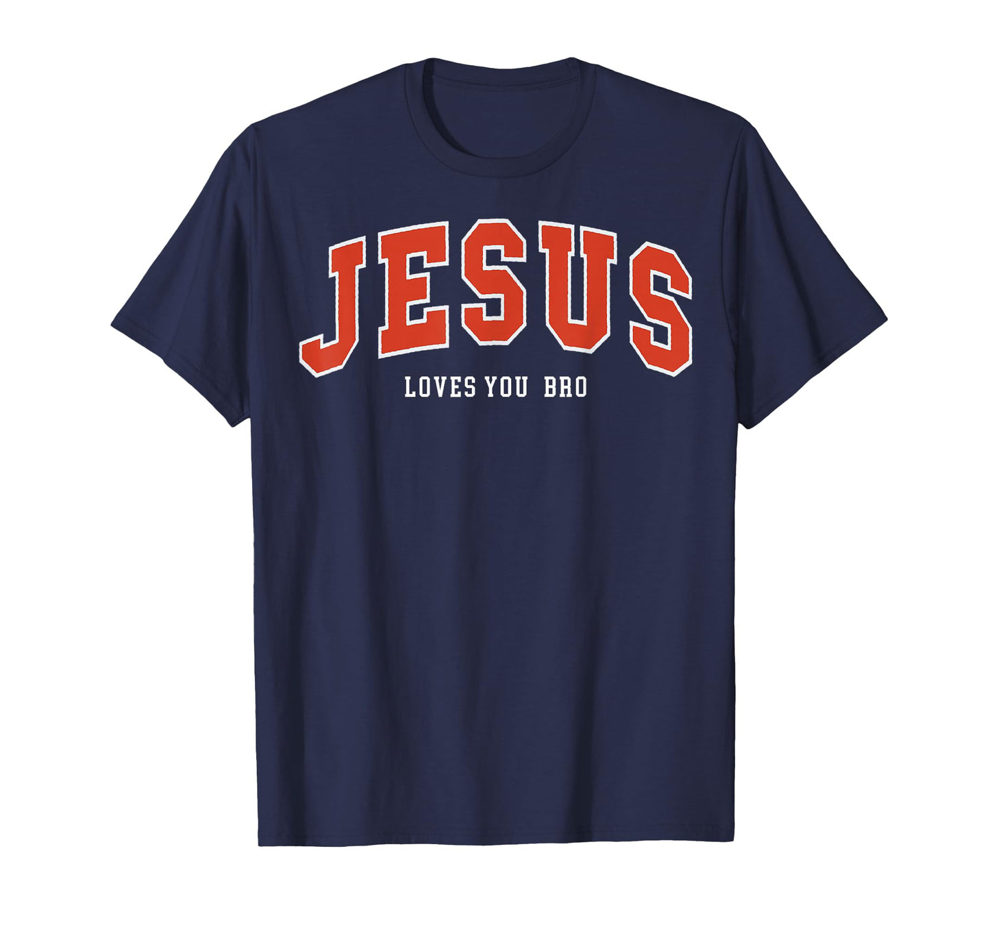 Jesus Loves You Bro Christian Believer Faith God Religious T-Shirt