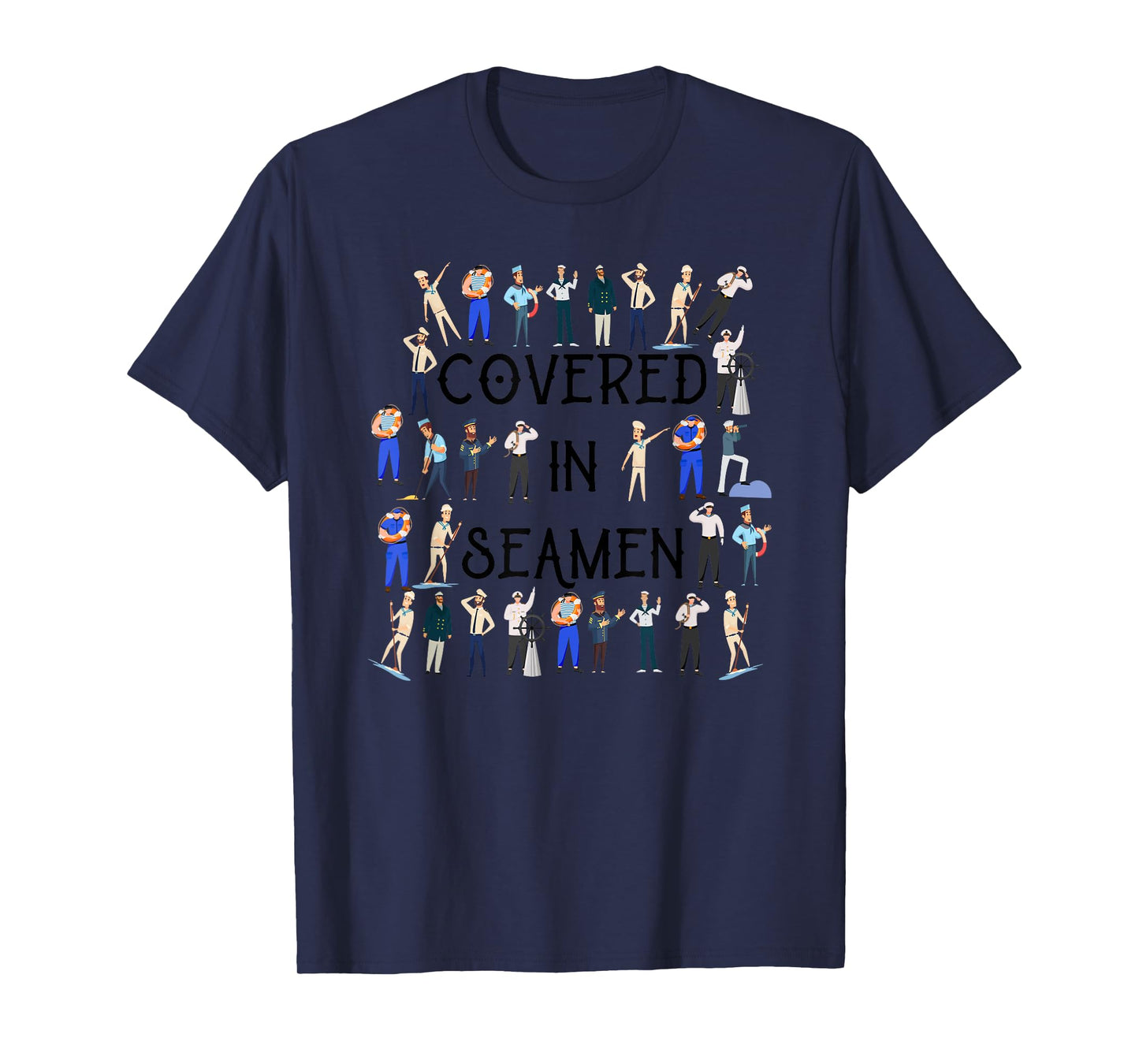 Covered In Seamen Funny Women's Embarrassing T-Shirt