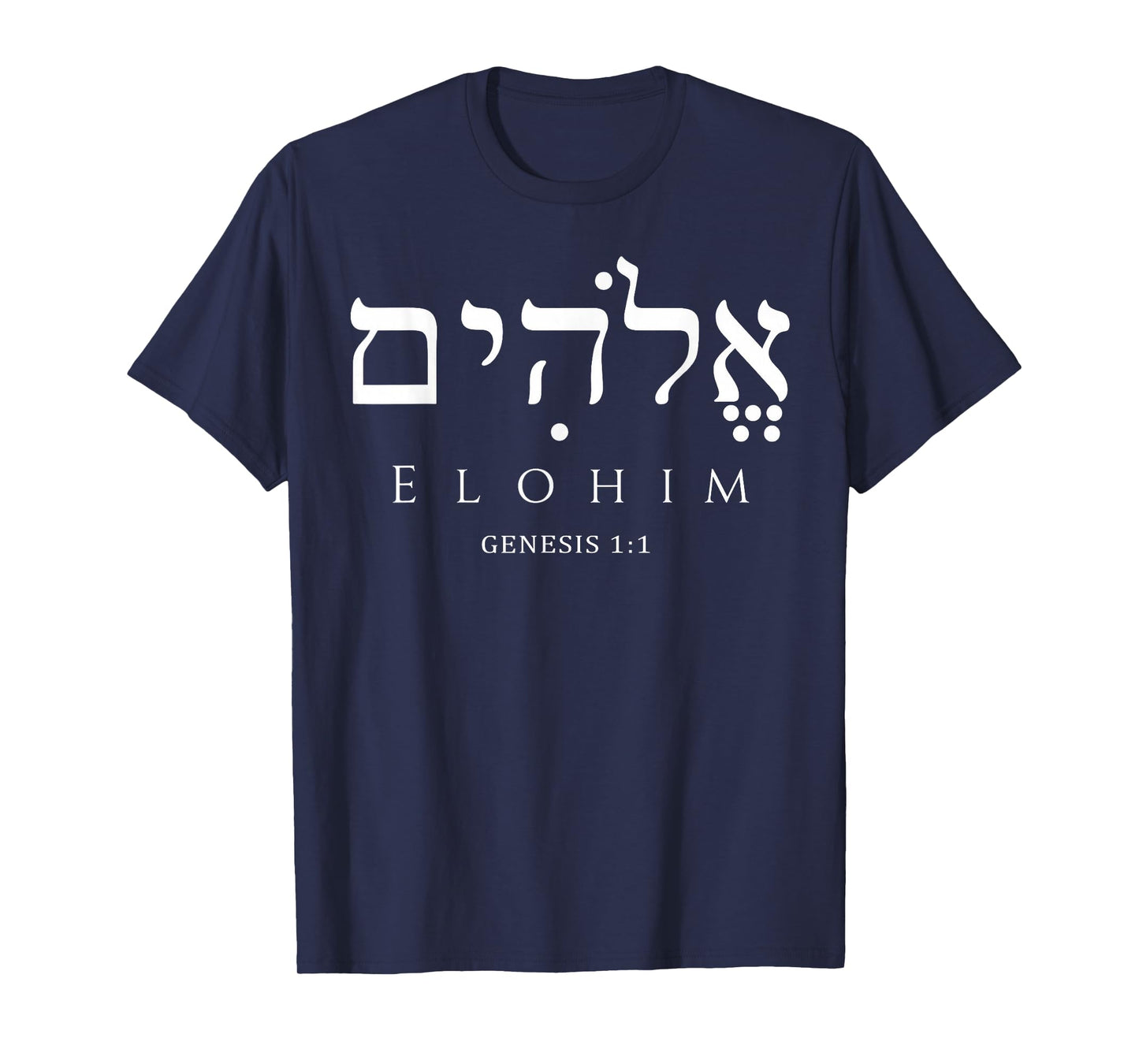 Elohim Hebrew Genesis 1:1 Christian Scripture T-Shirt