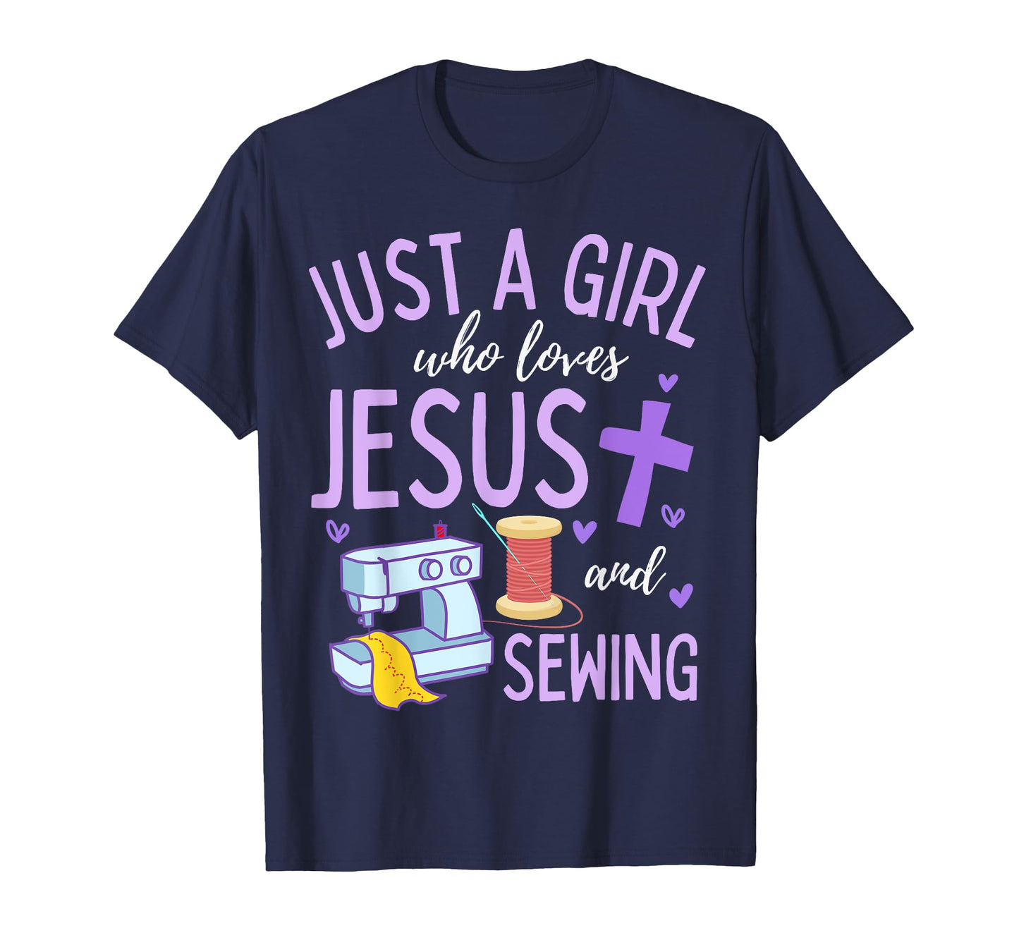 Just A Girl Who Loves Jesus and Sewing Christian Funny T-Shirt