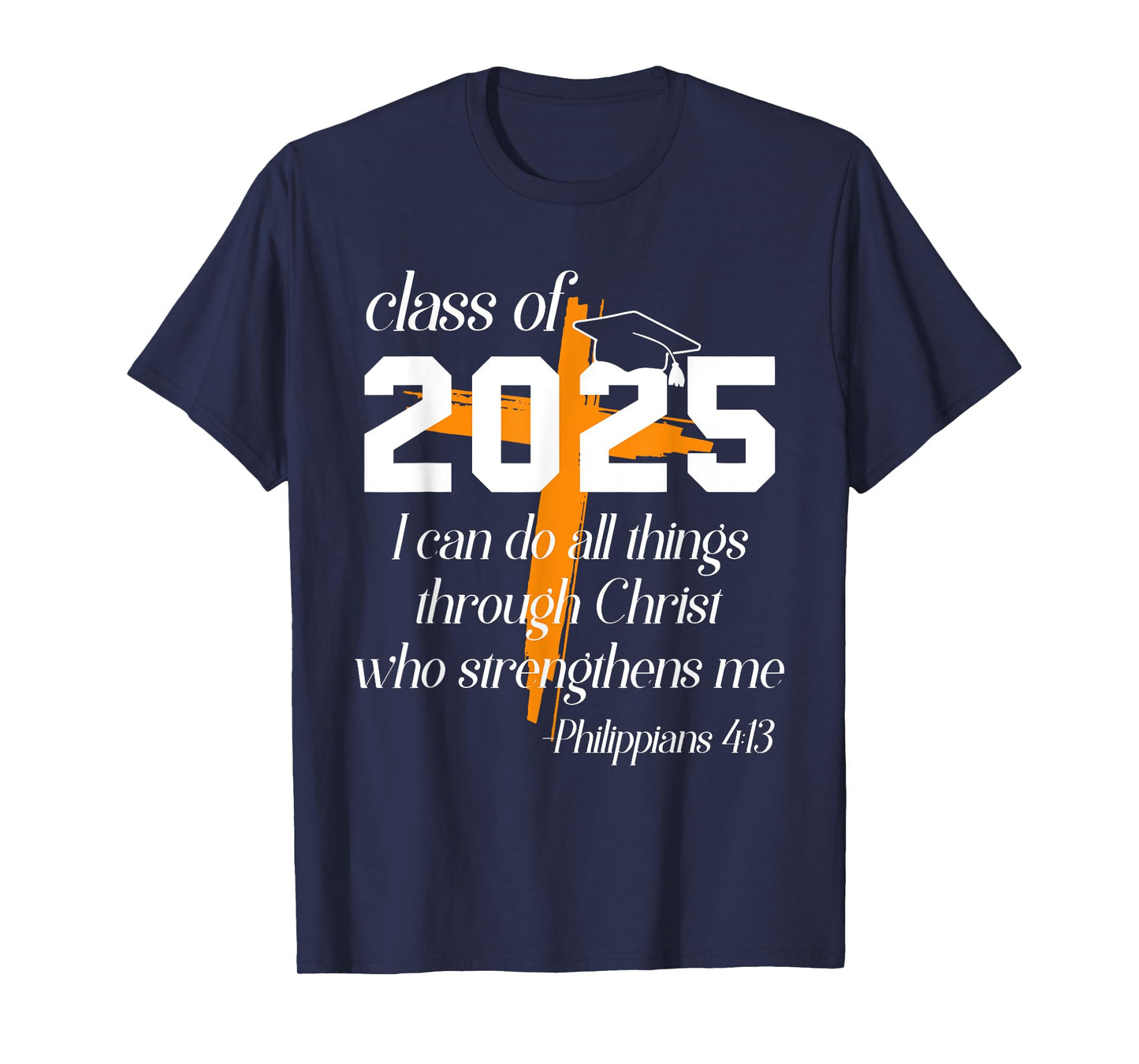 Class of 2025 Christian Graduation Senior Graduate T-Shirt
