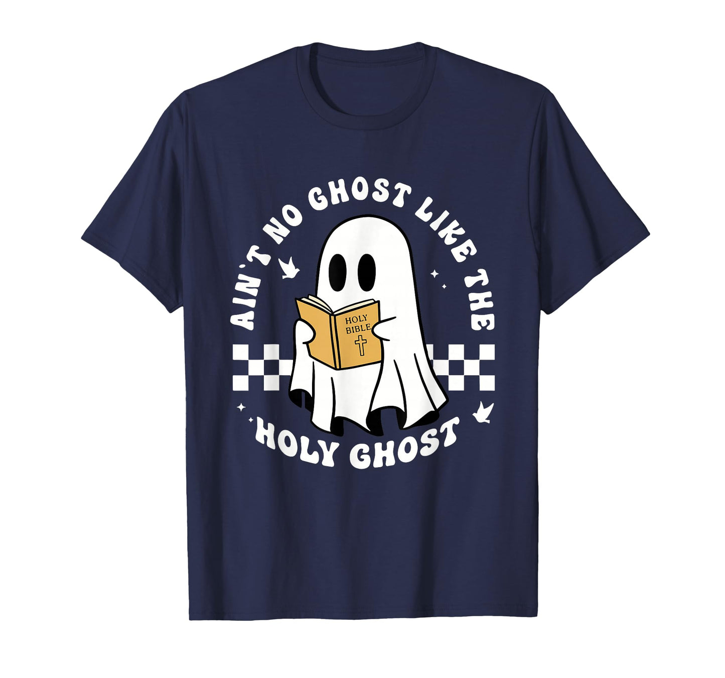 Ain't no Ghost Like The Holy Ghost Halloween Christian Jesus T-Shirt