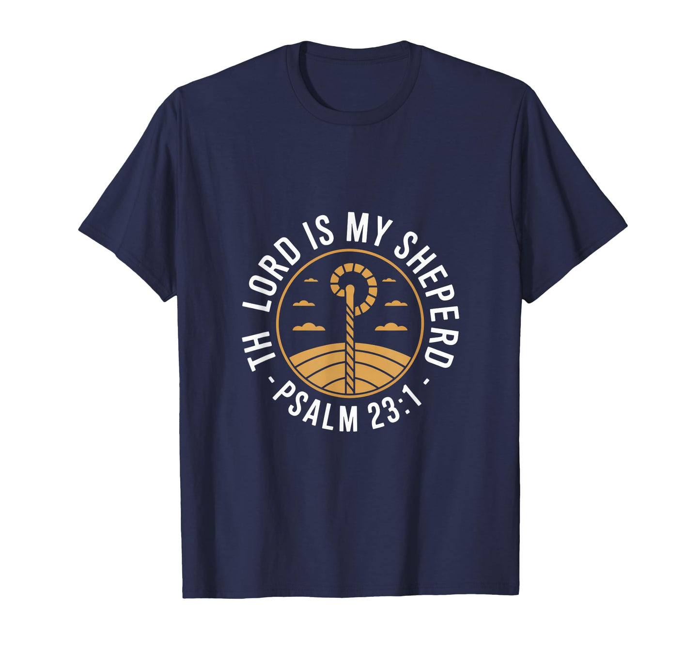 Th Lord is My Sheperd Psalm 23 1 Christian T-Shirt