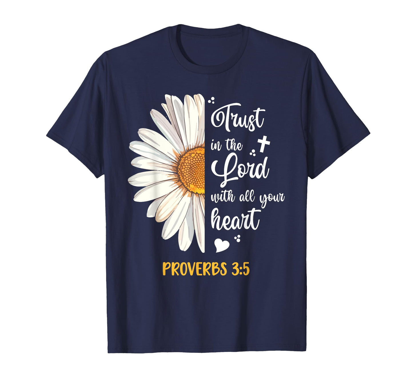 Cute Trust in the Lord Proverbs 3:5 Daisy Bible Verse T-Shirt