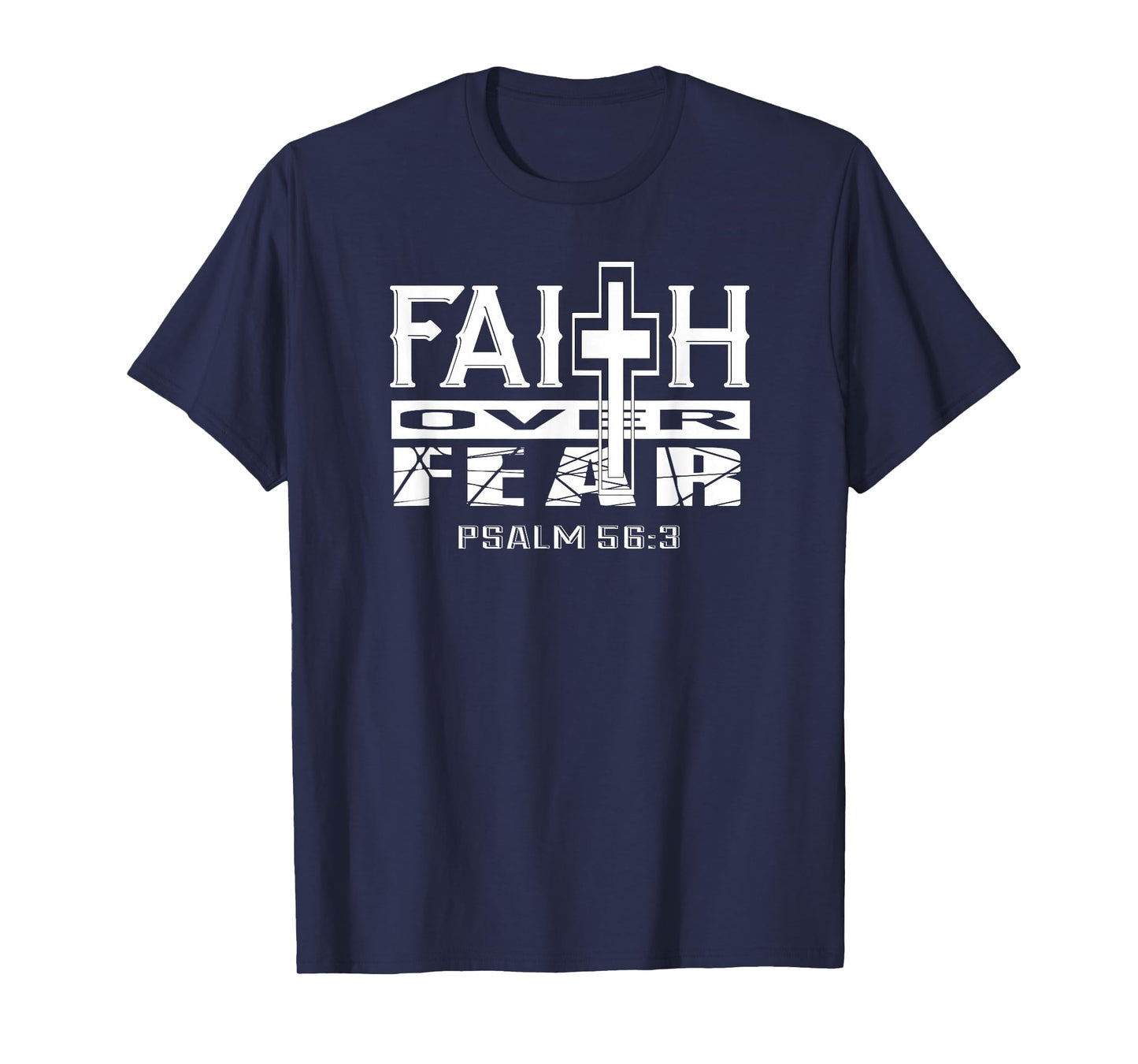 Faith Over Fear Psalm 56 3 Christian Bible Verse T-Shirt