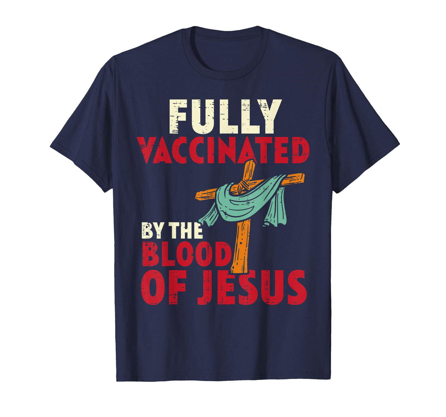 Fully Vaccinated By Blood Of Jesus Christian Men Women Kids T-Shirt