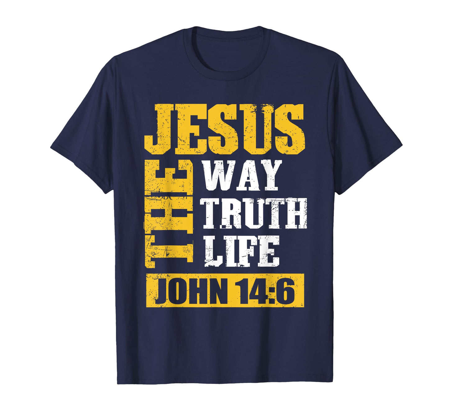 Jesus Christ The Way Truth Life Christian Bible John 14:6 T-Shirt