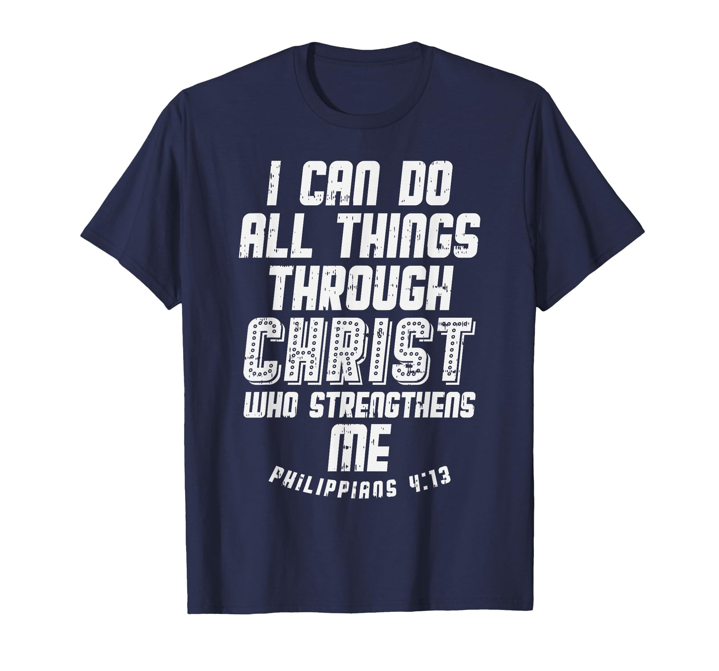 I Can Do Things Through Christ Philippians Jesus Gift T-Shirt