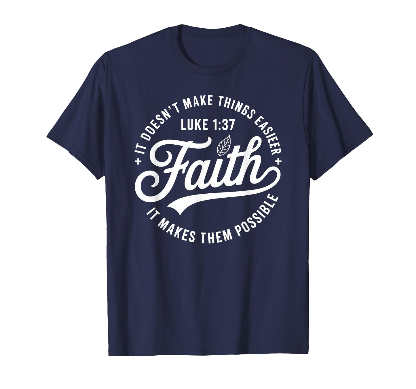 Faith Luke 1 37 Bible Verse Christian Religious Quote T-Shirt