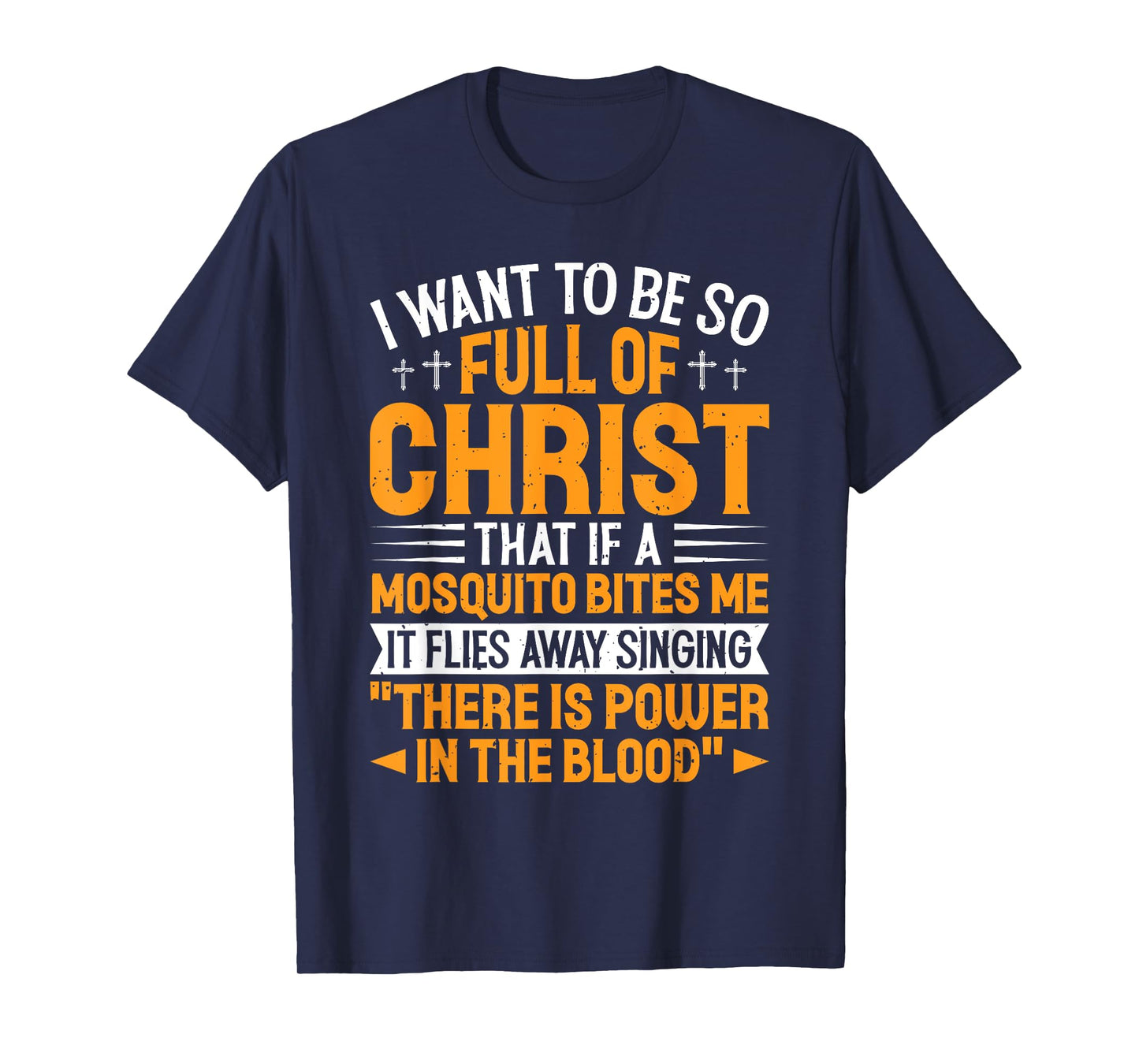 Jesus Christian Lovers I Want To Be So Full Of Christ Jesus T-Shirt