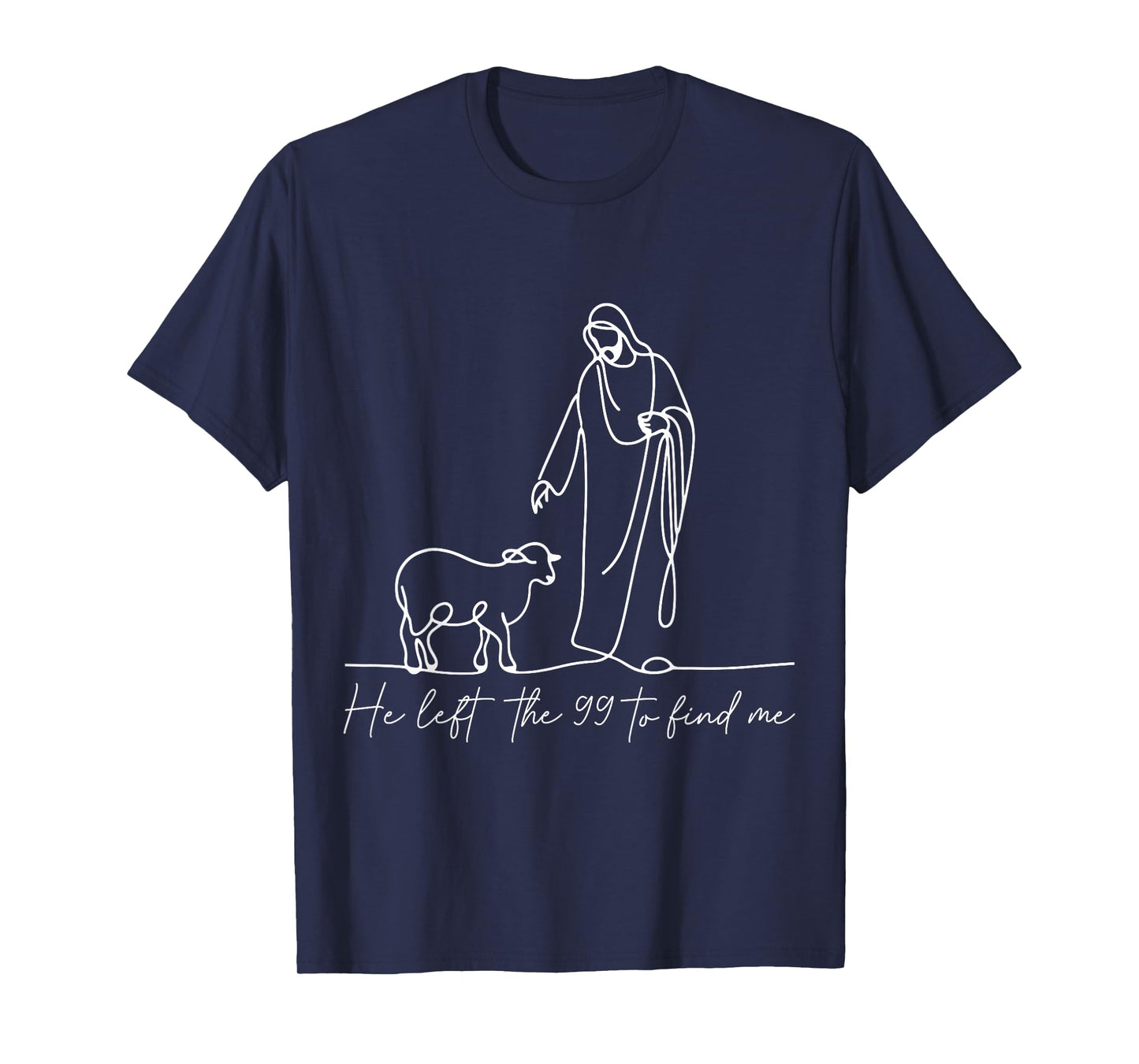 Christian Shirt He Left The 99 to Find Me Religious Faith T-Shirt