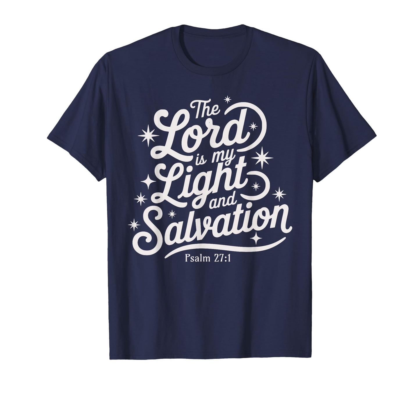 The Lord is My Light and Salvation Psalm 27:1 Faith Based T-Shirt