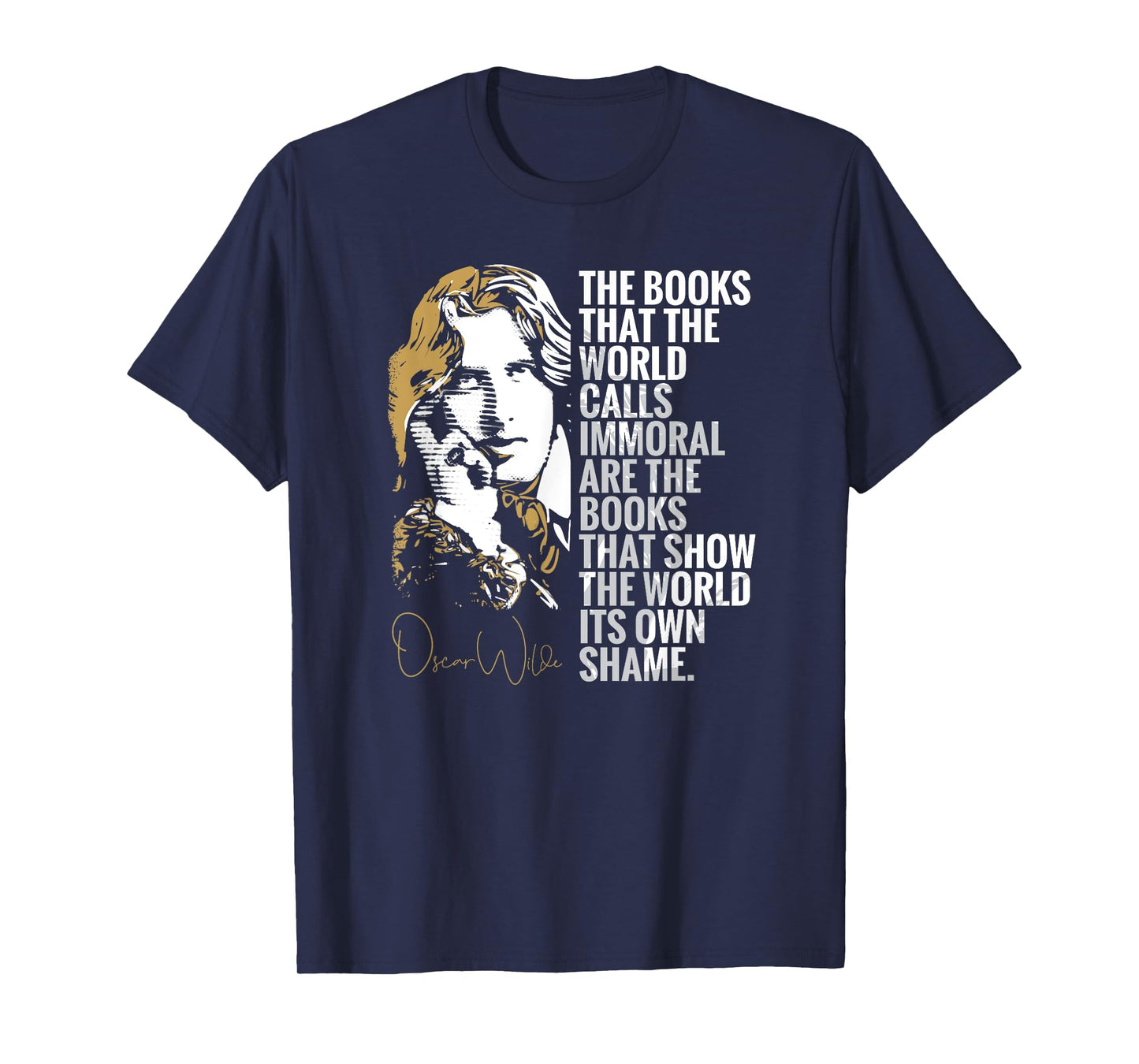 Books Called Immoral World's Shame Dorian Gray Oscar Wilde T-Shirt