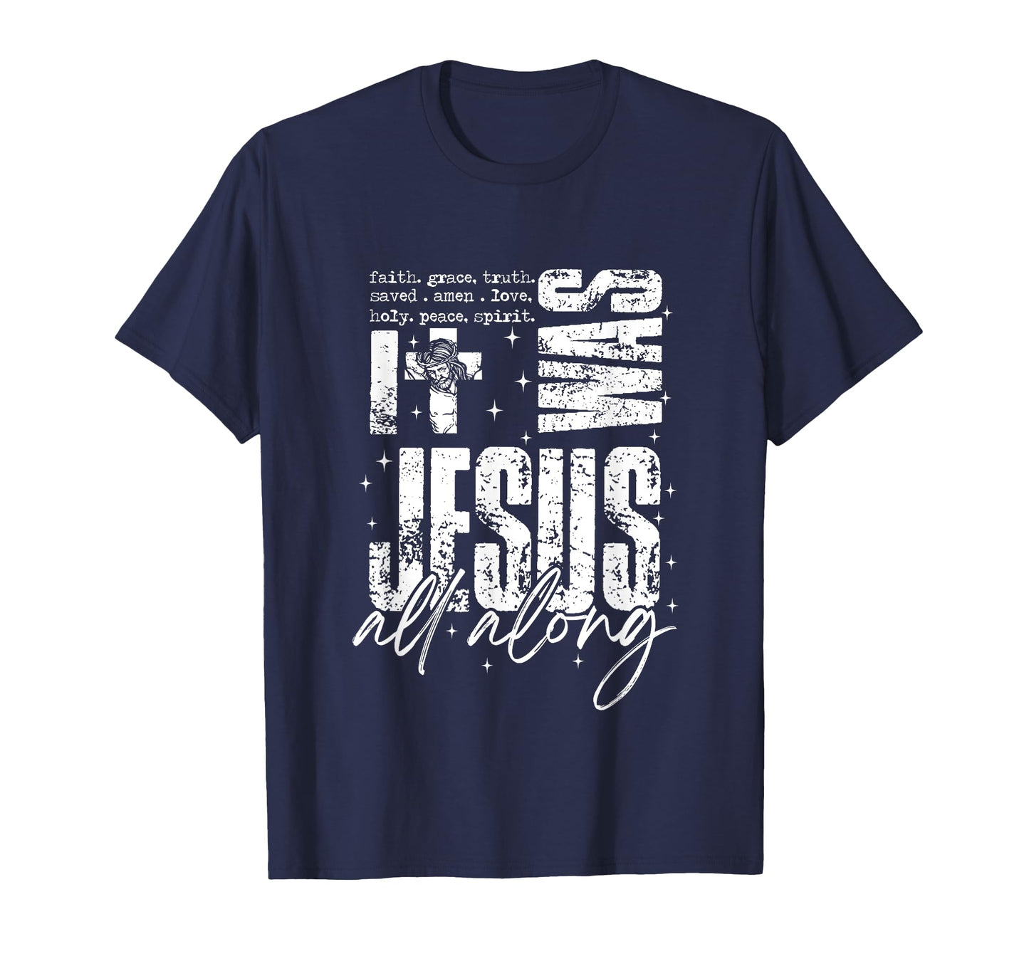 It was Jesus All Along, Christian Bible Faith Vintage Style T-Shirt