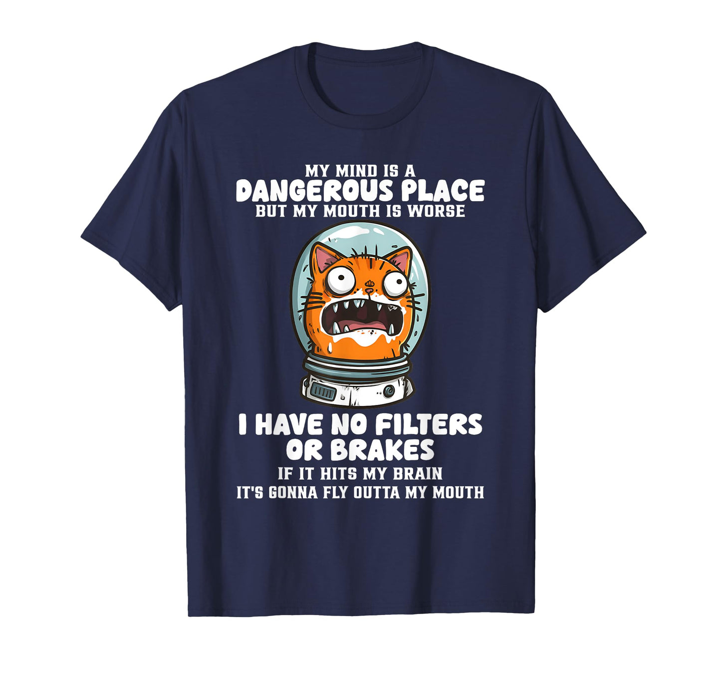 My Mind is A Dangerous Place But My Mouth is Worse Cat Funny T-Shirt