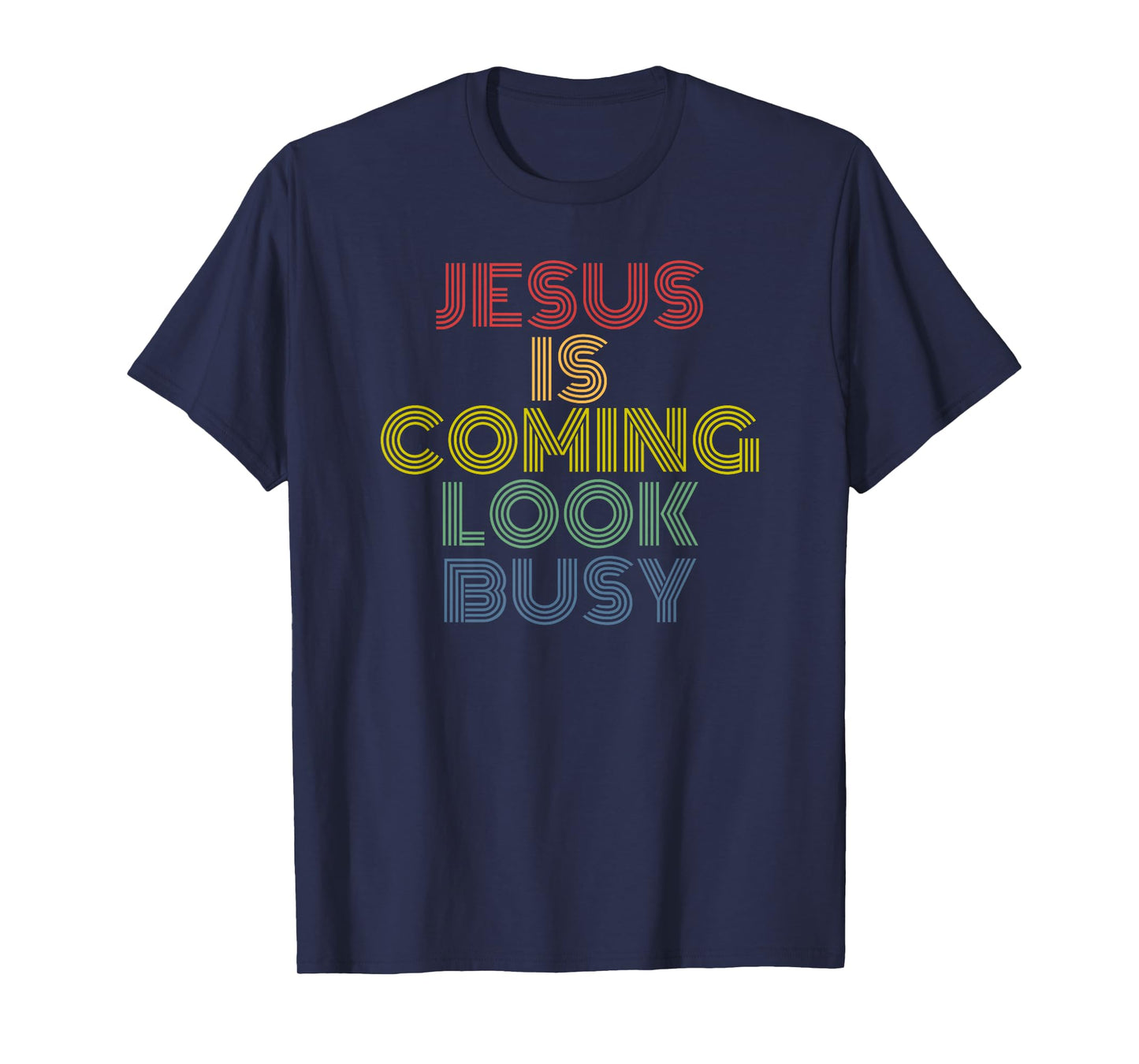 Jesus Is Coming Look Busy Vintage Christian T-Shirt