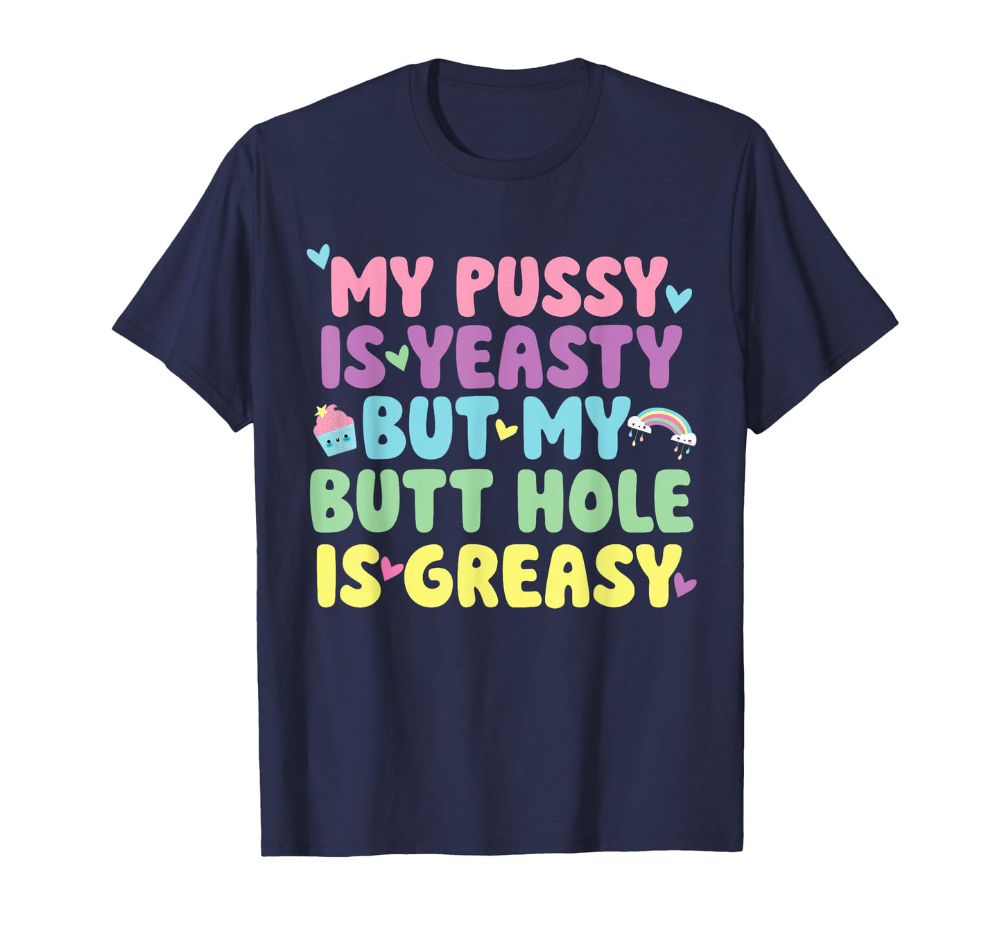 My Pussy Naughty Inappropriate Adult Humor Funny Cringe T-Shirt