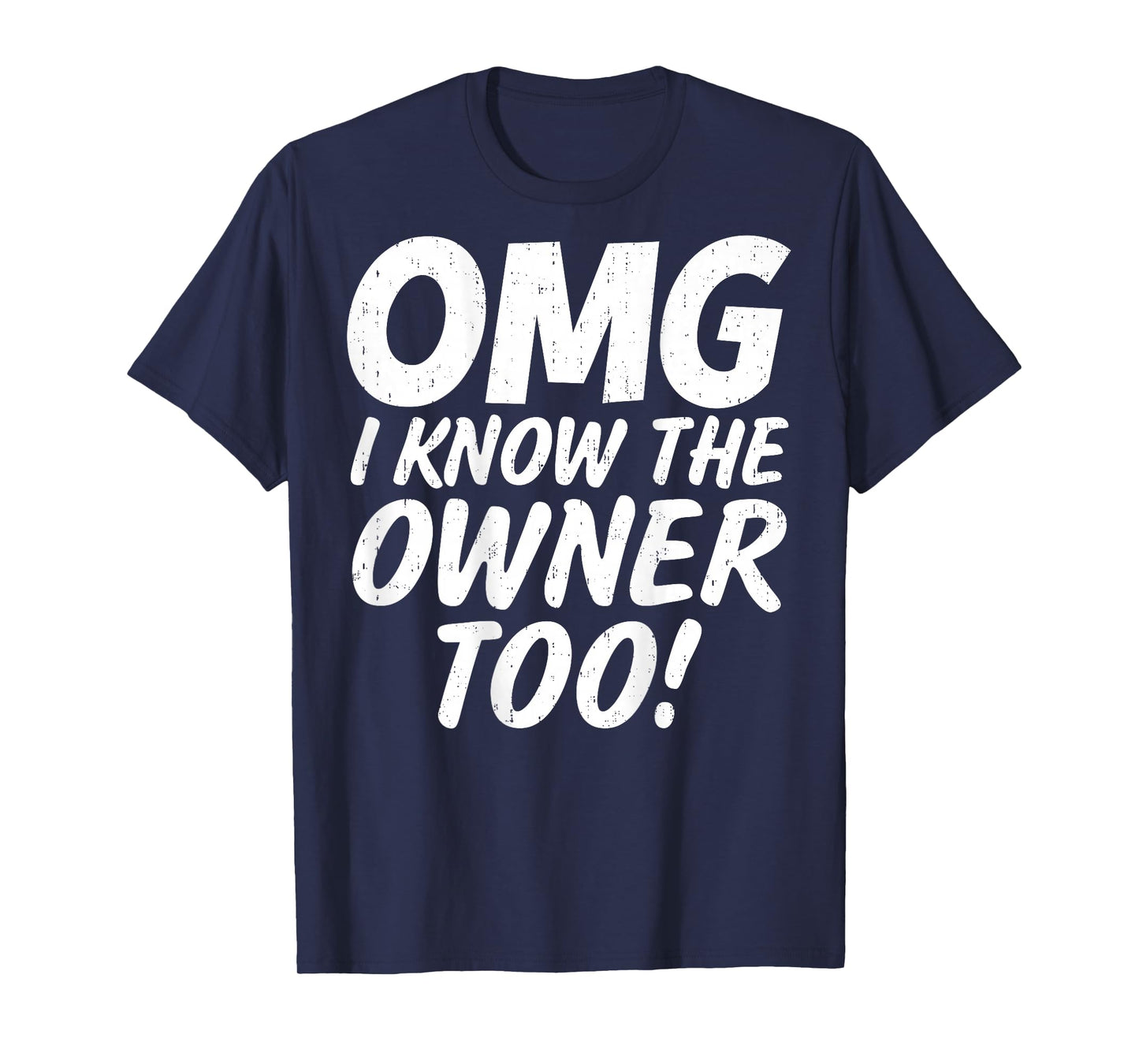 Funny Saying OMG I Know The Owner Too Bartender (on Back) T-Shirt