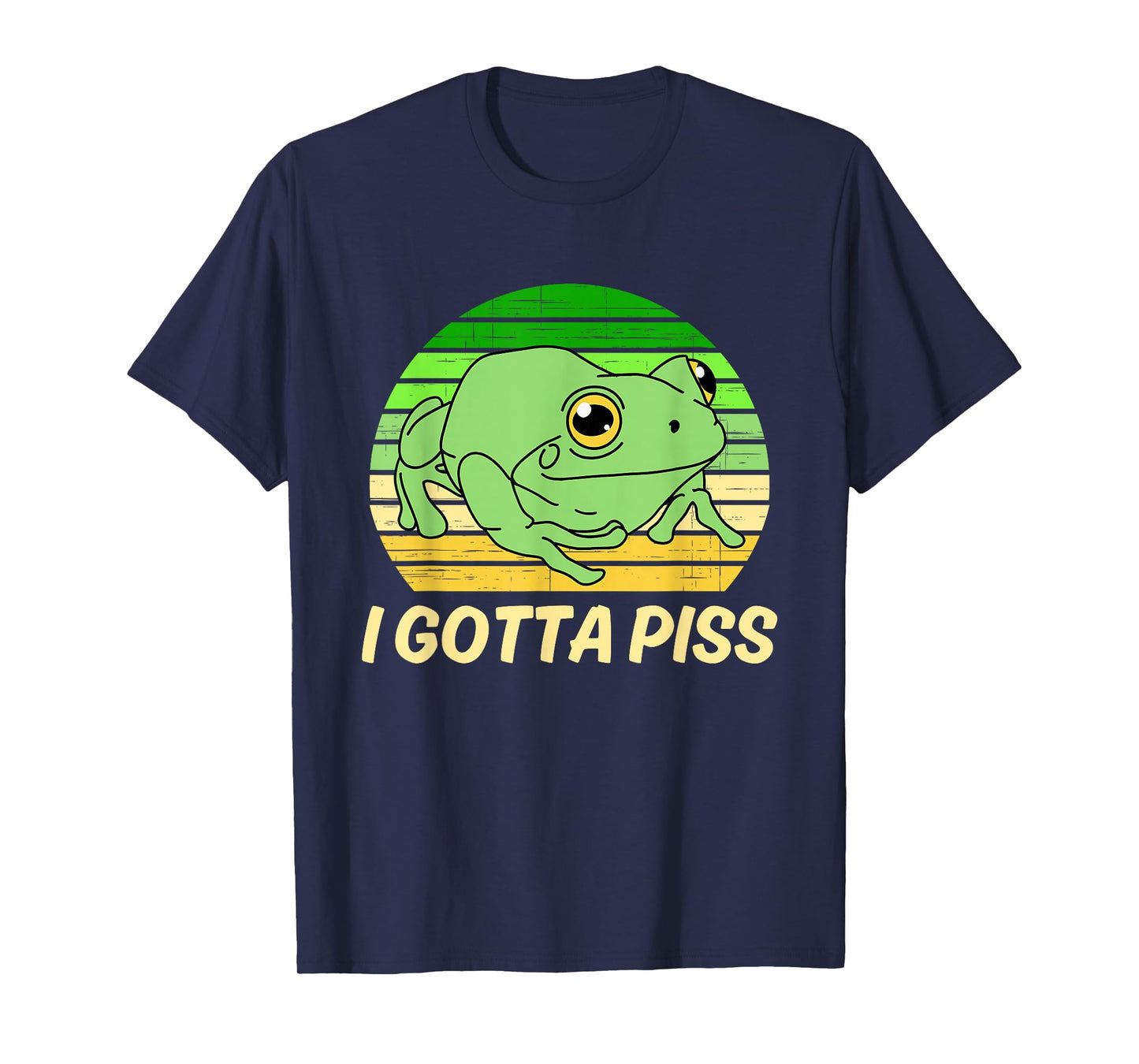 I Gotta Piss Funny Cute Frog Vintage Design T-Shirt