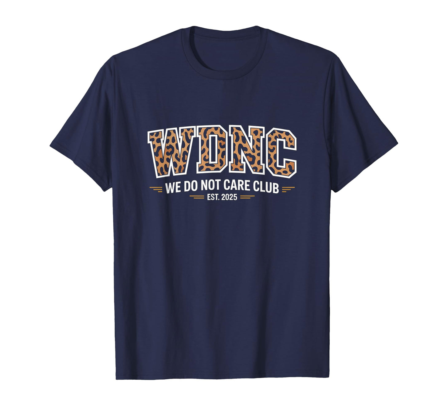Proud Member Club We Do Not Care Club Humor Joke T-Shirt