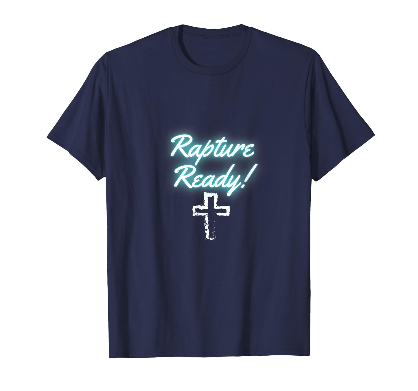 Rapture Ready with cross T-Shirt