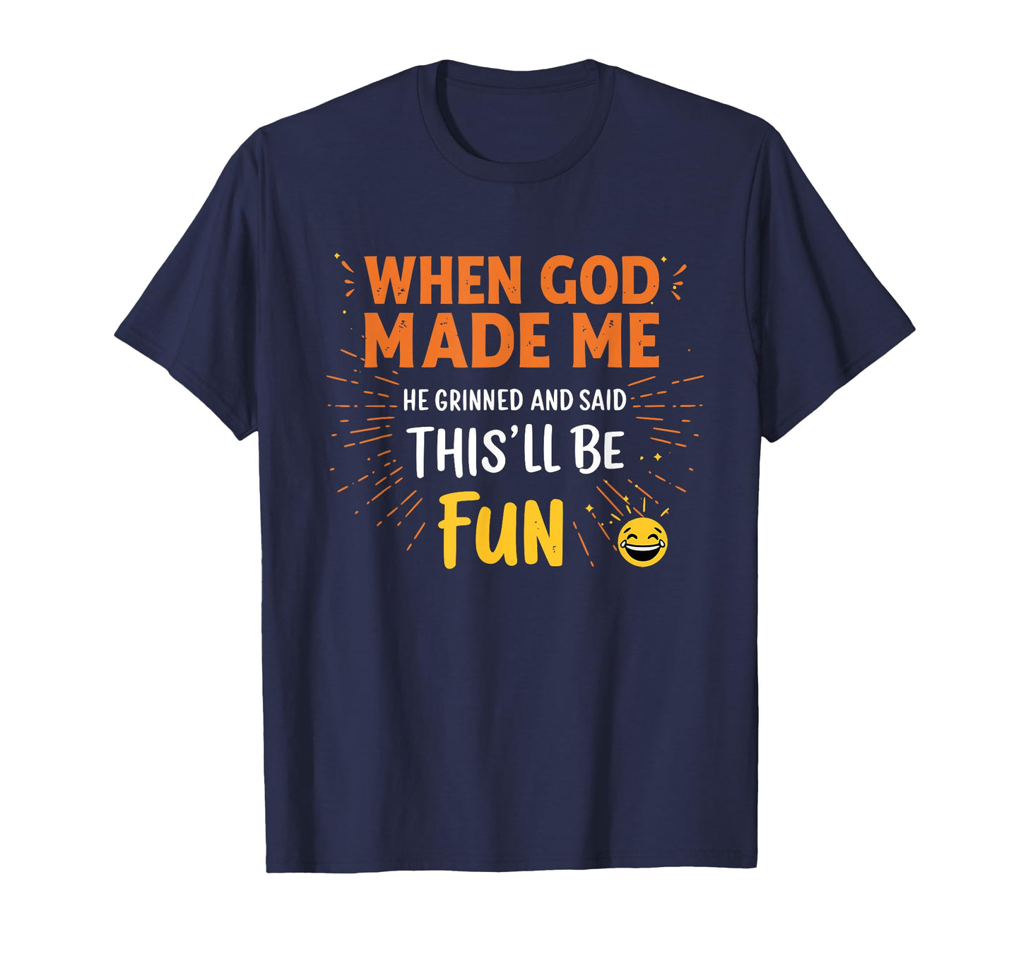 Funny Christian Quote When God Made Me T-Shirt