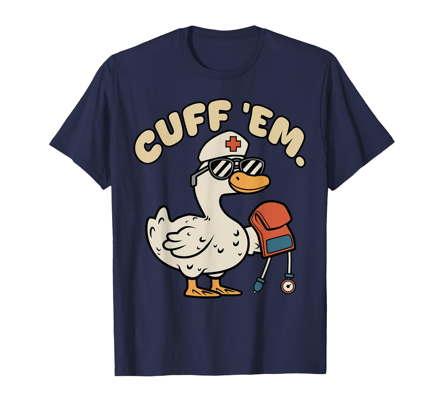 Silly Nurse Goose Cuff Em Funny ER ICU CNA Nursing Student T-Shirt