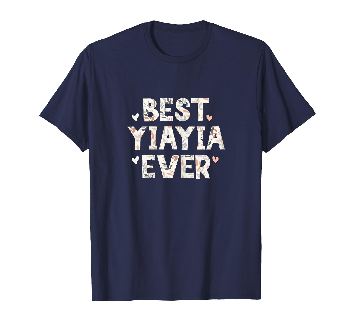 Best YiaYia Ever Floral Family Love Hearts Yia-Yia T-Shirt