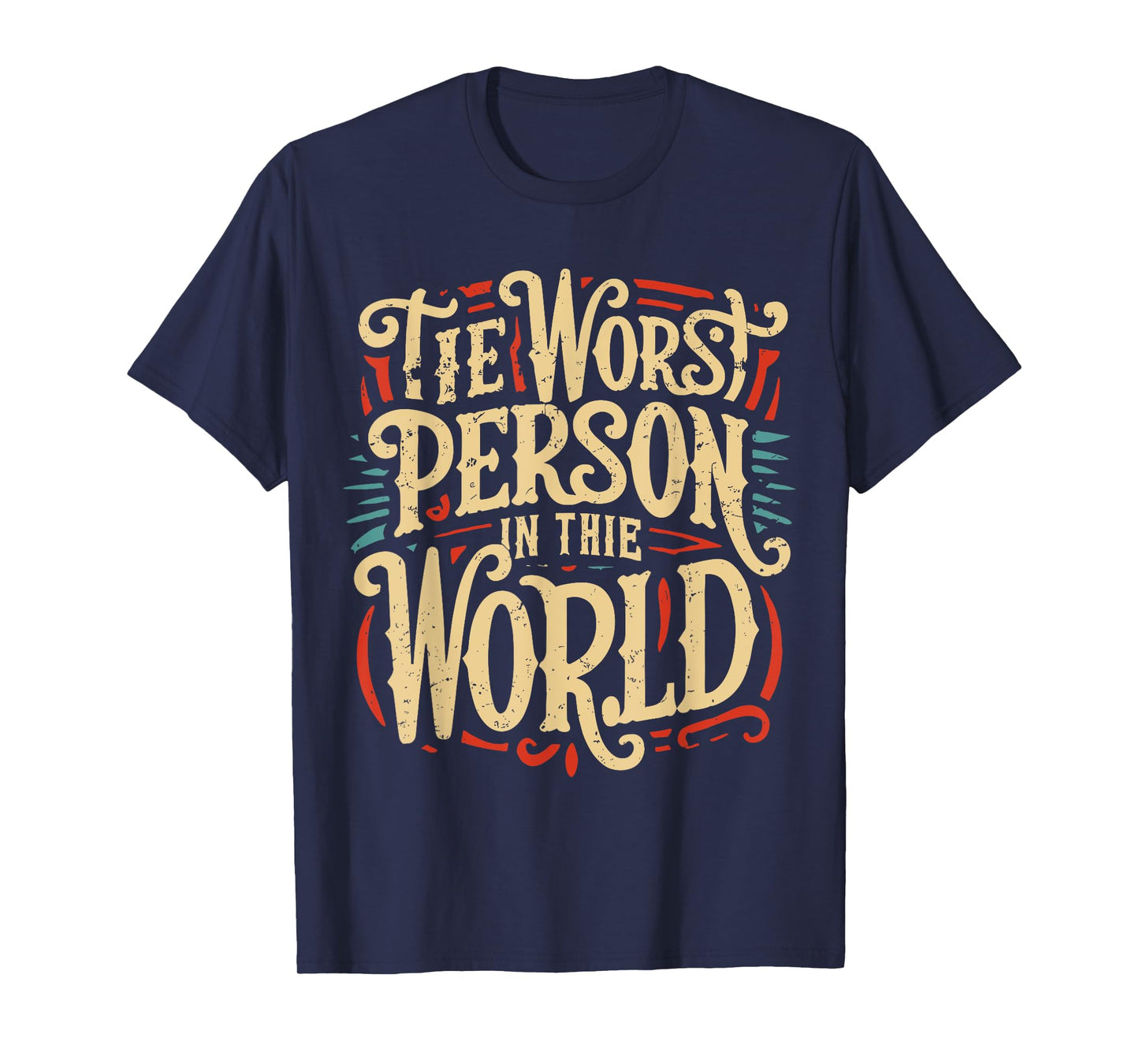 the worst person in the world T-Shirt