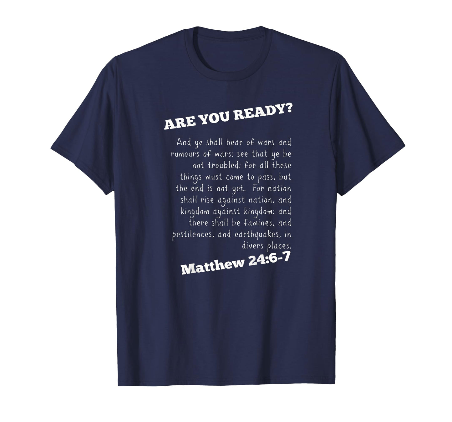 Matthew 24 4-7 Are You Ready Jesus is Coming Back Rapture T-Shirt