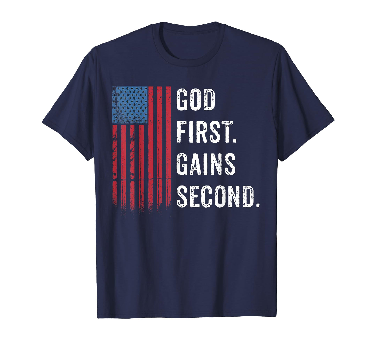 God First. Gains Second. American Flag Christian Gym Workout T-Shirt