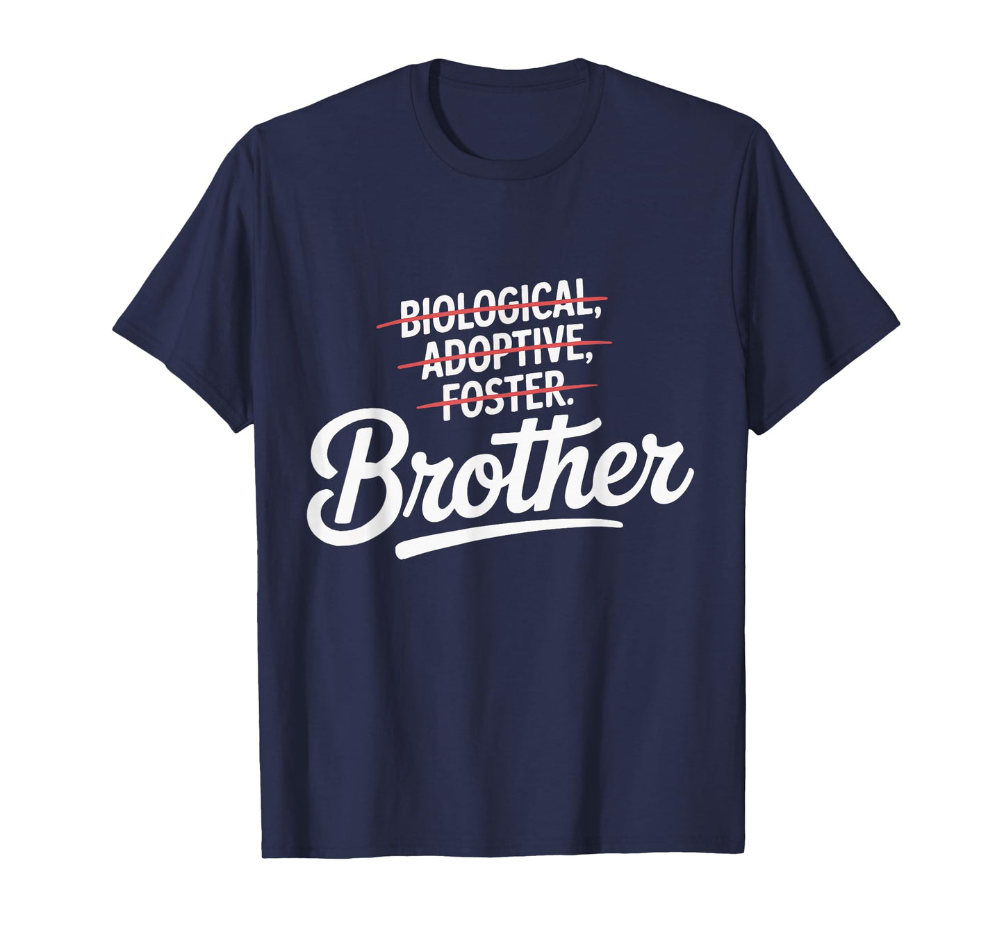 Adoption Mother Biological Adoptive Foster Brother T-Shirt