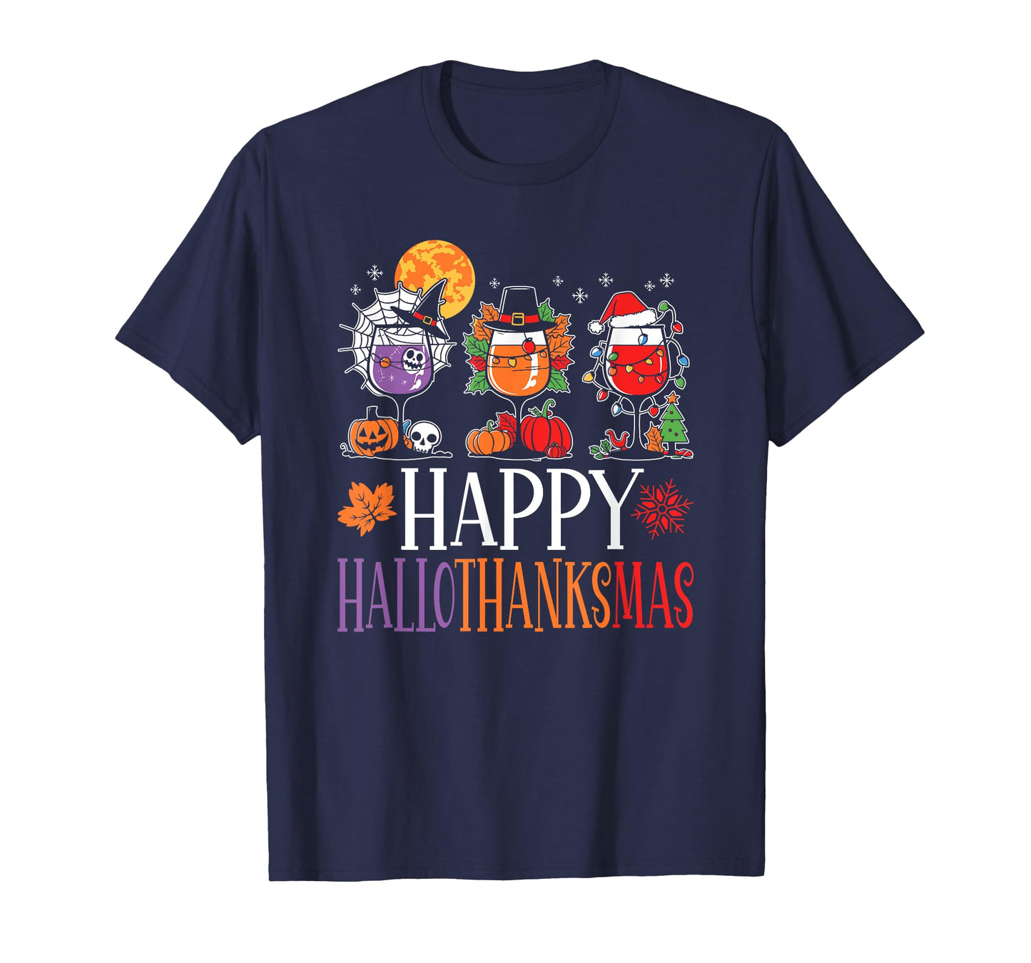 Happy Hallothanksmas Halloween Thanksgiving Christmas Wine T-Shirt