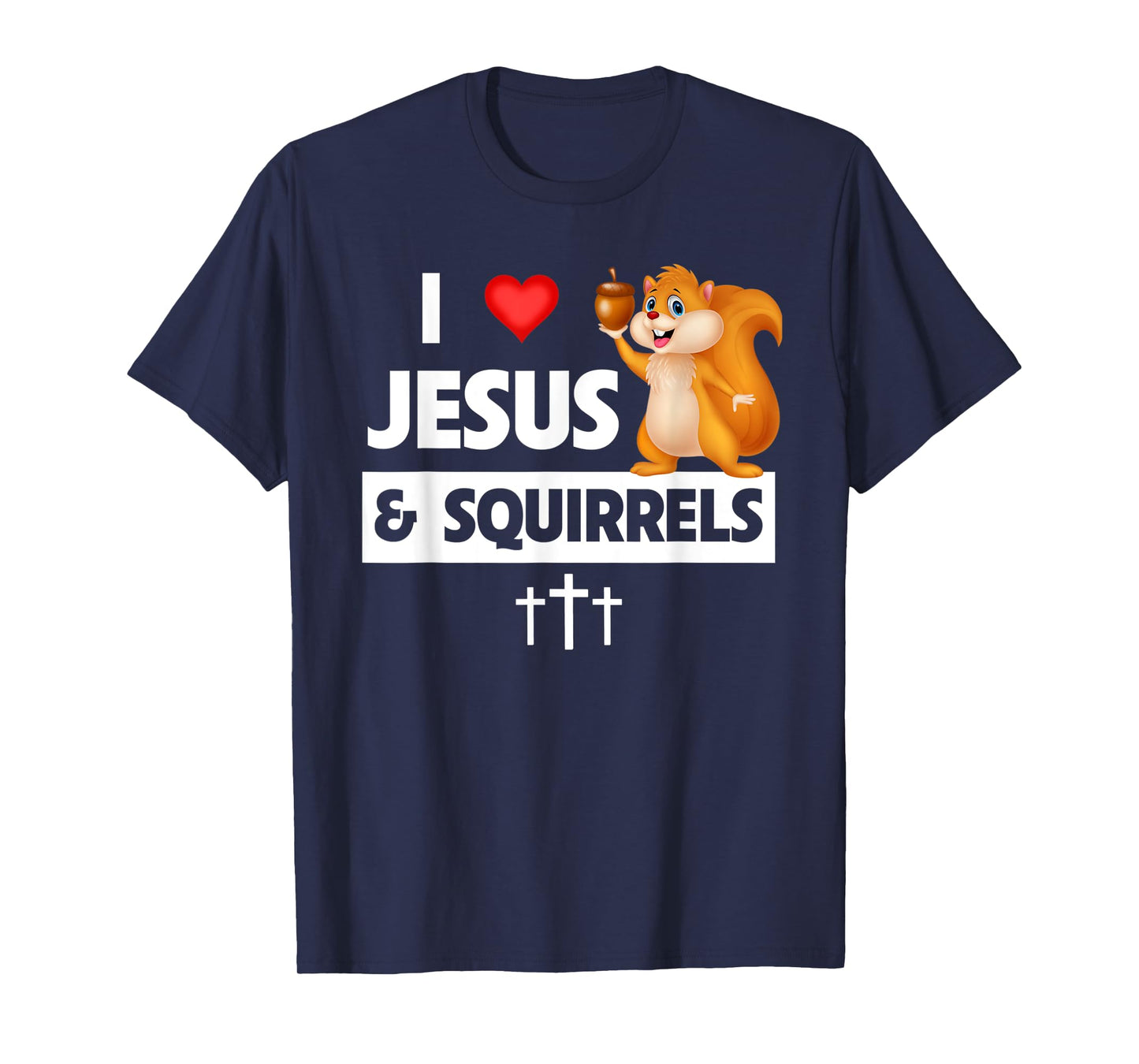 I Love Jesus and Squirrels Christian Bible Church Sunday T-Shirt