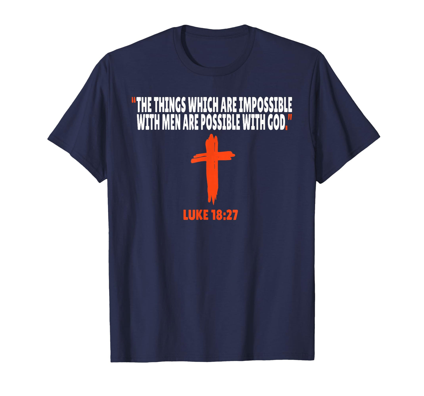 Luke 18:27 Bible Verses Scripture T-Shirt