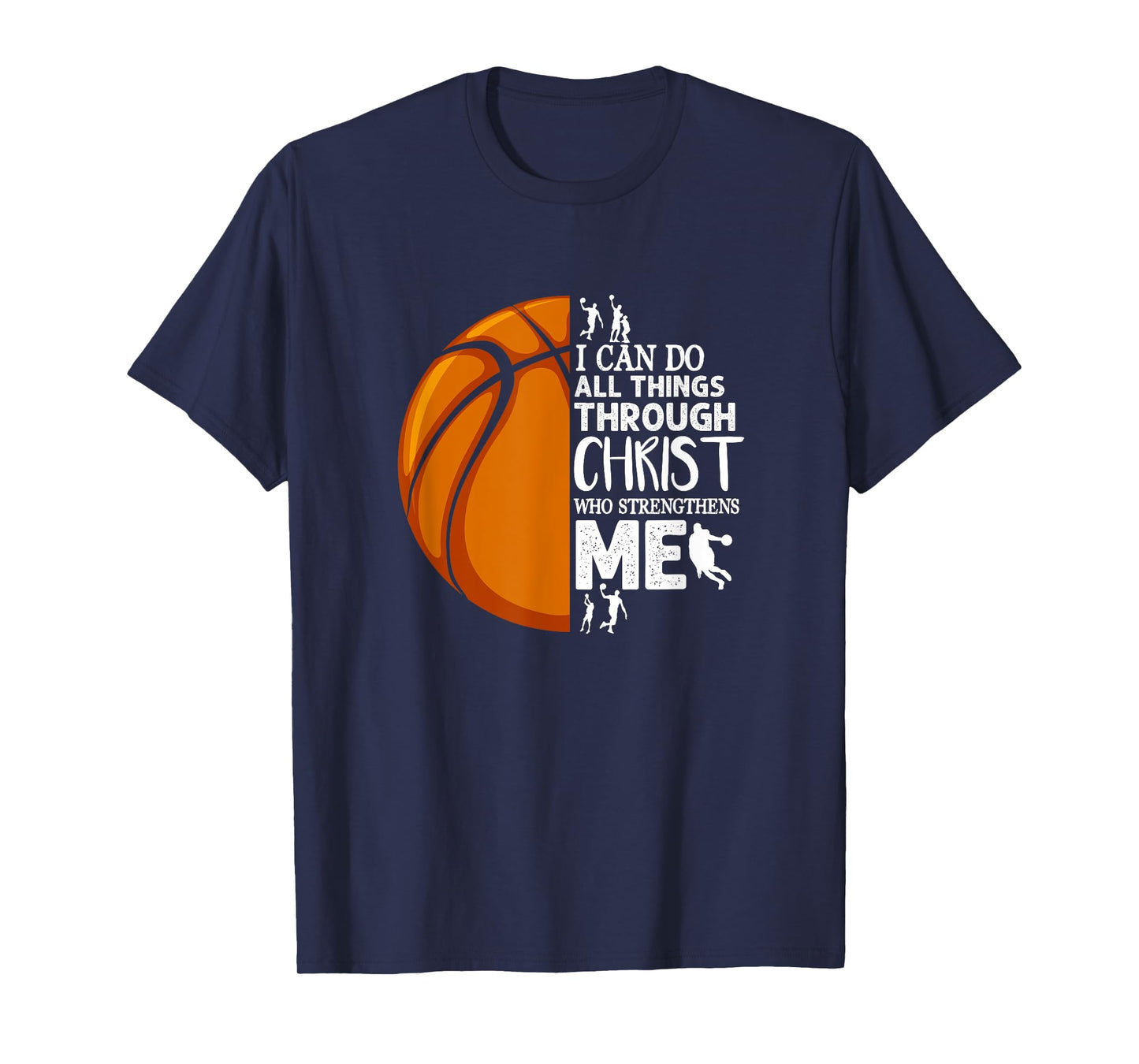 I Can Do All Things Through Christ Basketball Christian T-Shirt