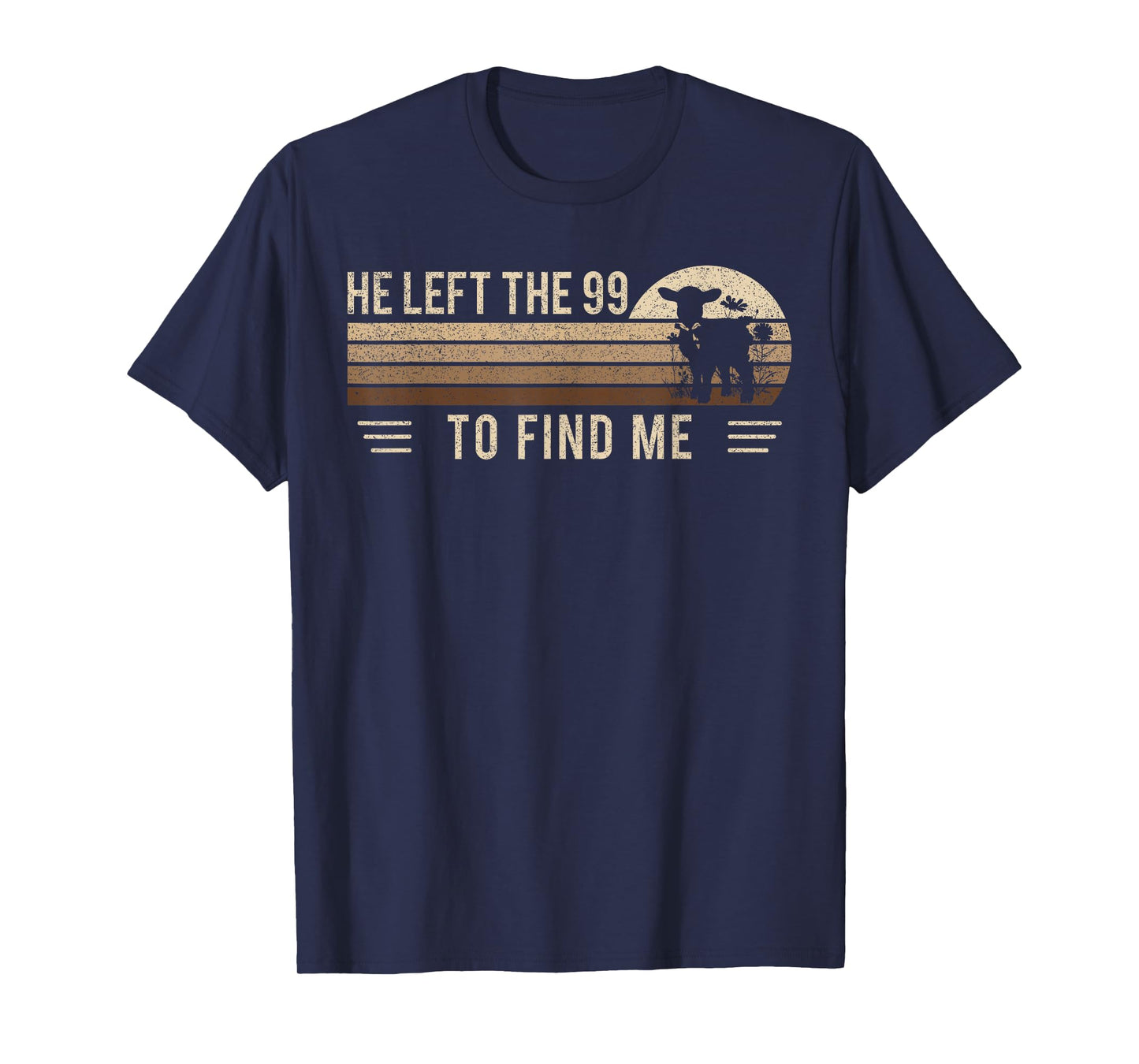 Vintage Gifts for Christians Adult He Left The 99 To Find Me T-Shirt