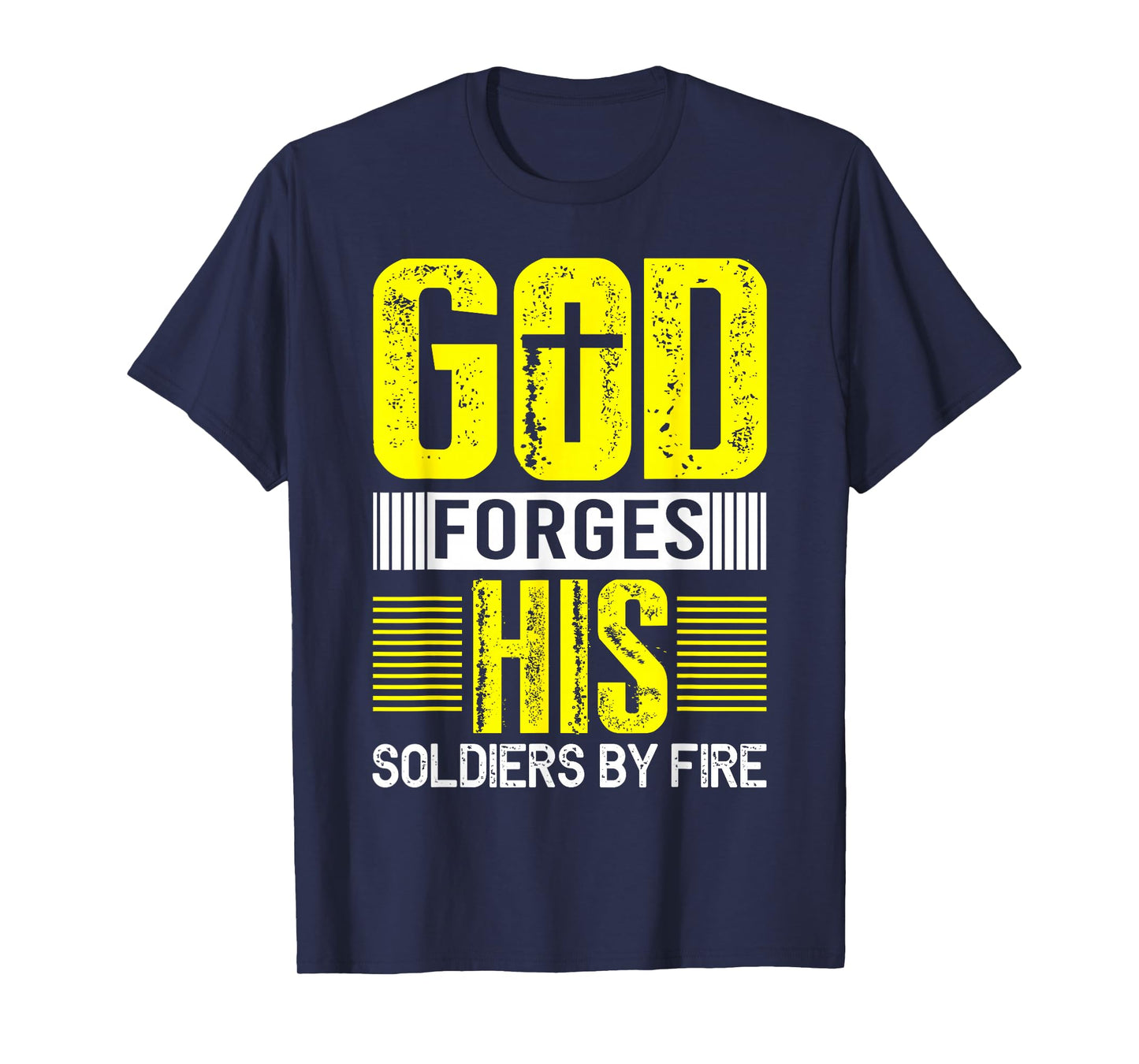 God Forges His Soldiers by Fire T-Shirt